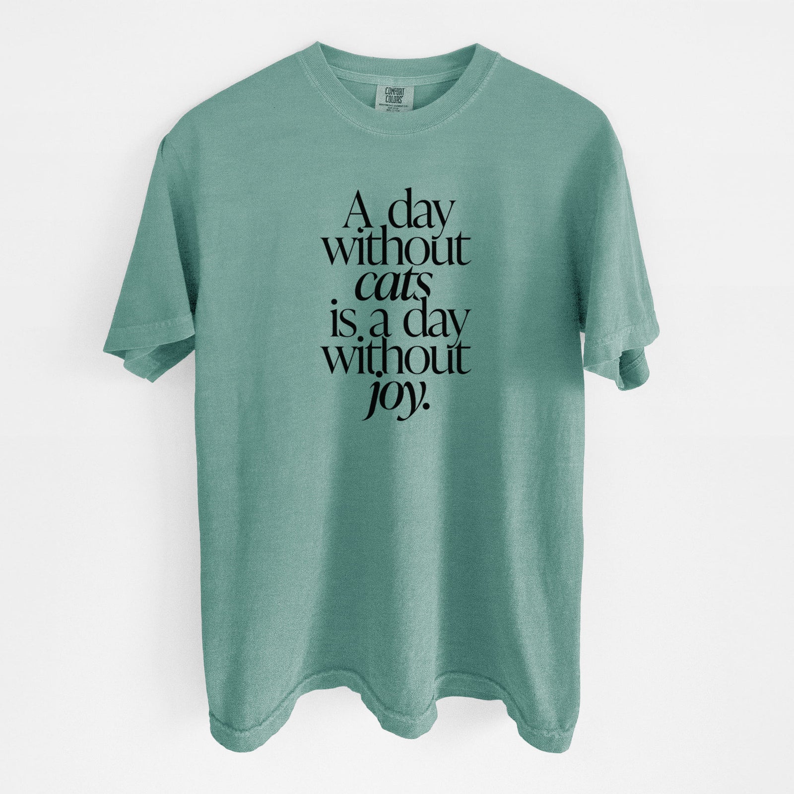 A day without Cats is a day without joy - Unisex Comfort Colors Garment-Dyed Heavyweight T-shirt in Reef Green