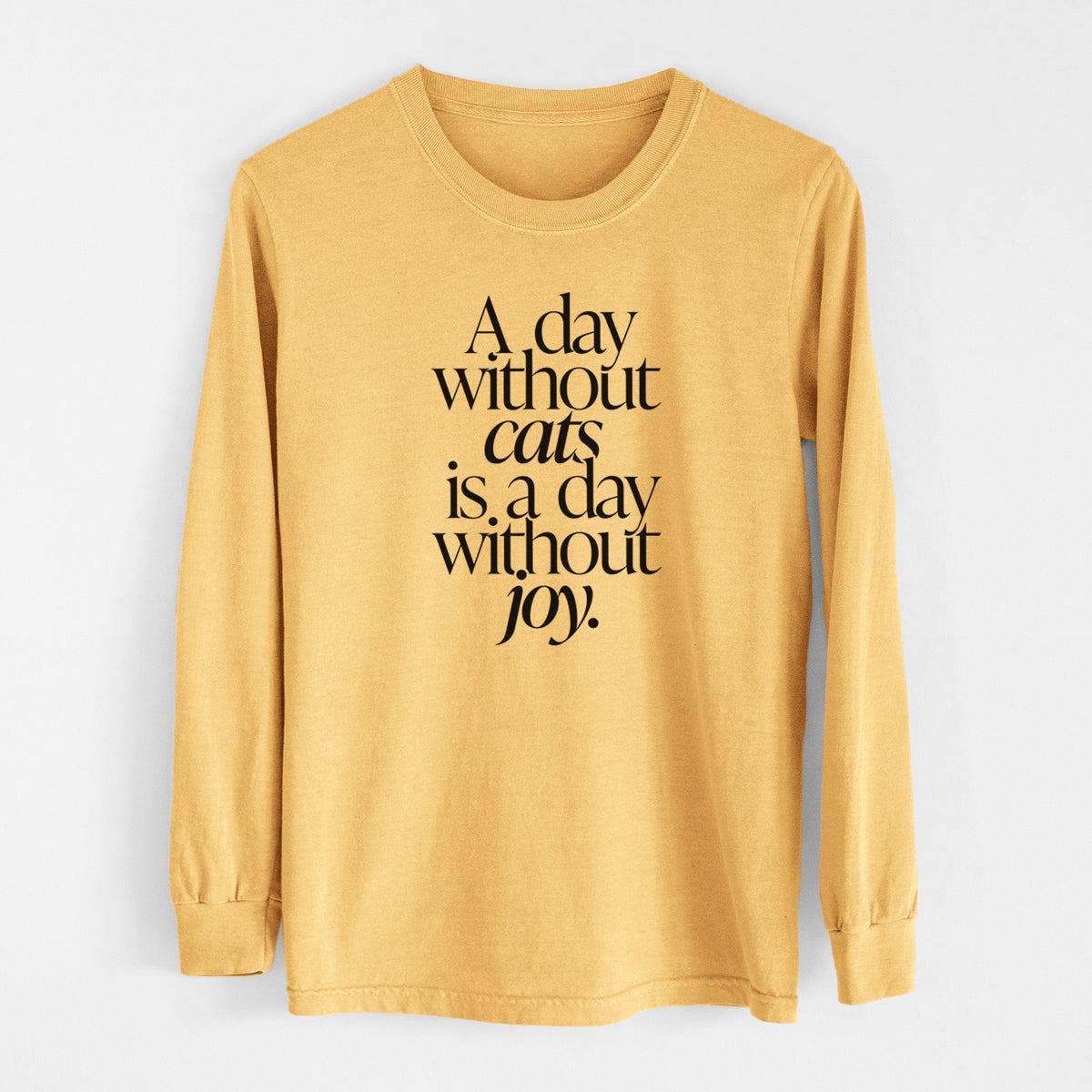 A day without Cats is a day without joy - Men&#39;s Heavyweight 100% Cotton Long Sleeve