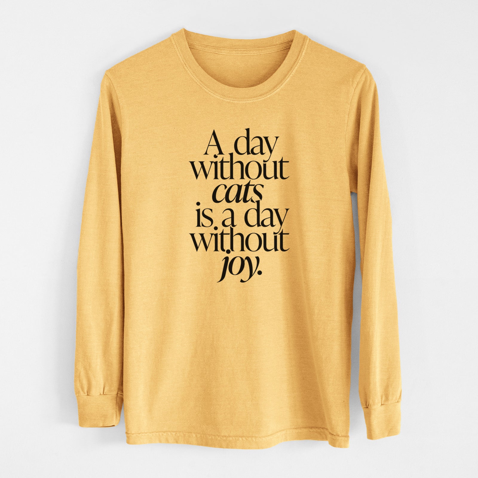 A day without Cats is a day without joy - Men's Heavyweight 100% Cotton Long Sleeve