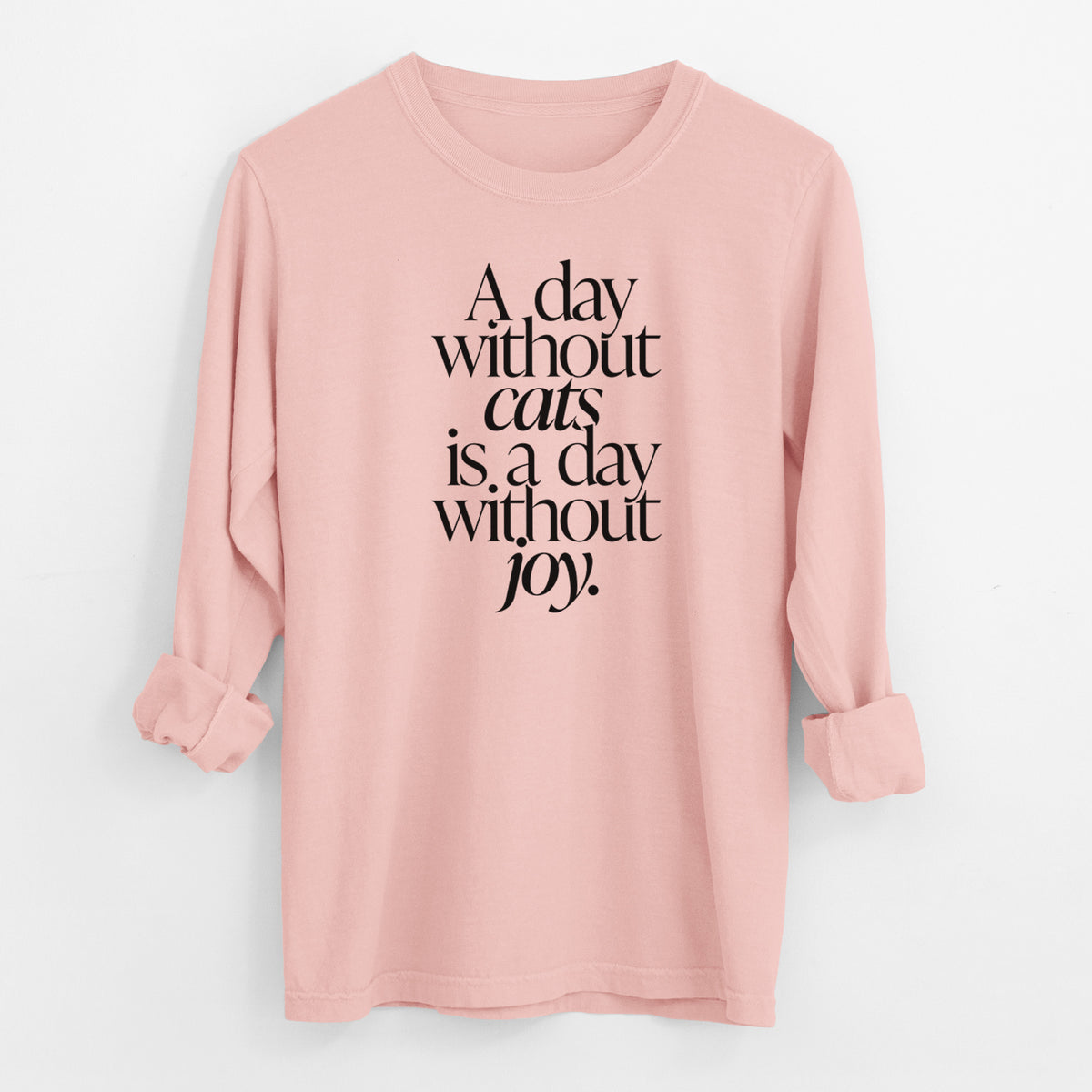 A day without Cats is a day without joy - Men's Heavyweight 100% Cotton Long Sleeve