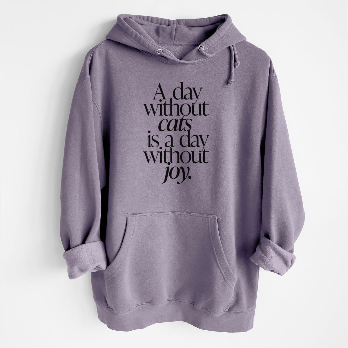 A day without Cats is a day without joy - Heavyweight Fleece Hoodie