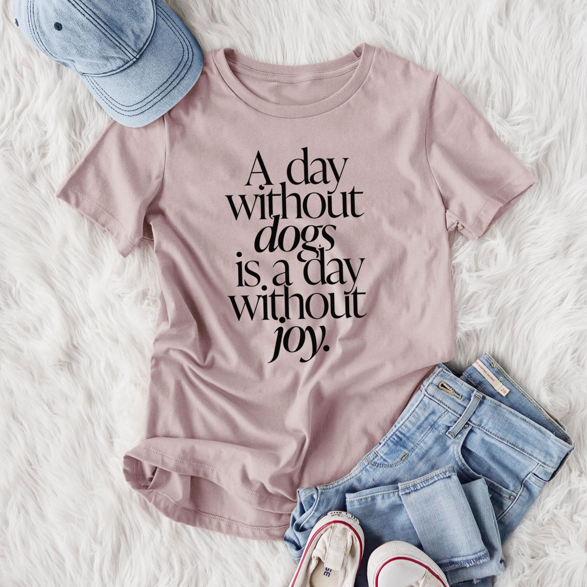 A day without Dogs is a day without joy - Women's Lightweight Relaxed Fit 100% Cotton Crewneck