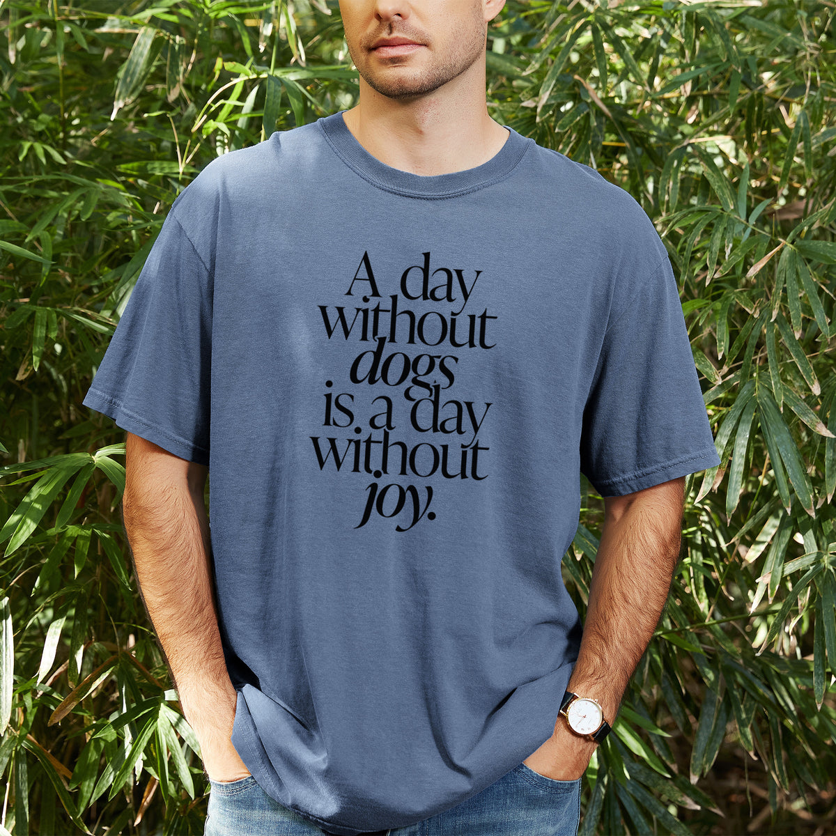 A day without Dogs is a day without joy - Unisex Comfort Colors Garment-Dyed Heavyweight T-shirt, worn by model