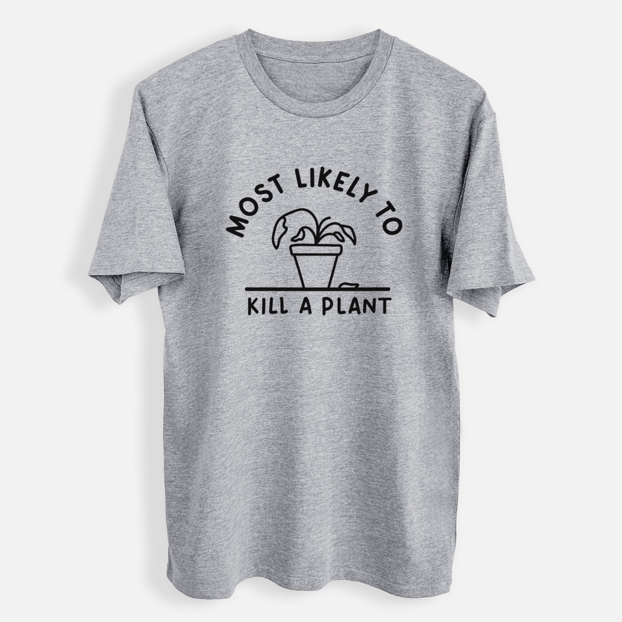 Most Likely to Kill a Plant - Mens Everyday Staple Tee