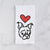 Love Always Pug Boston Terrier Mix - Bella - Tea Towel