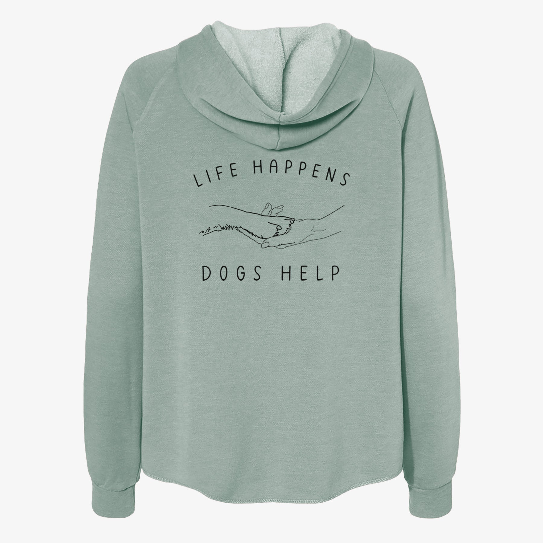 Life Happens Dogs Help - Paw - Women's Cali Wave Zip-Up Sweatshirt