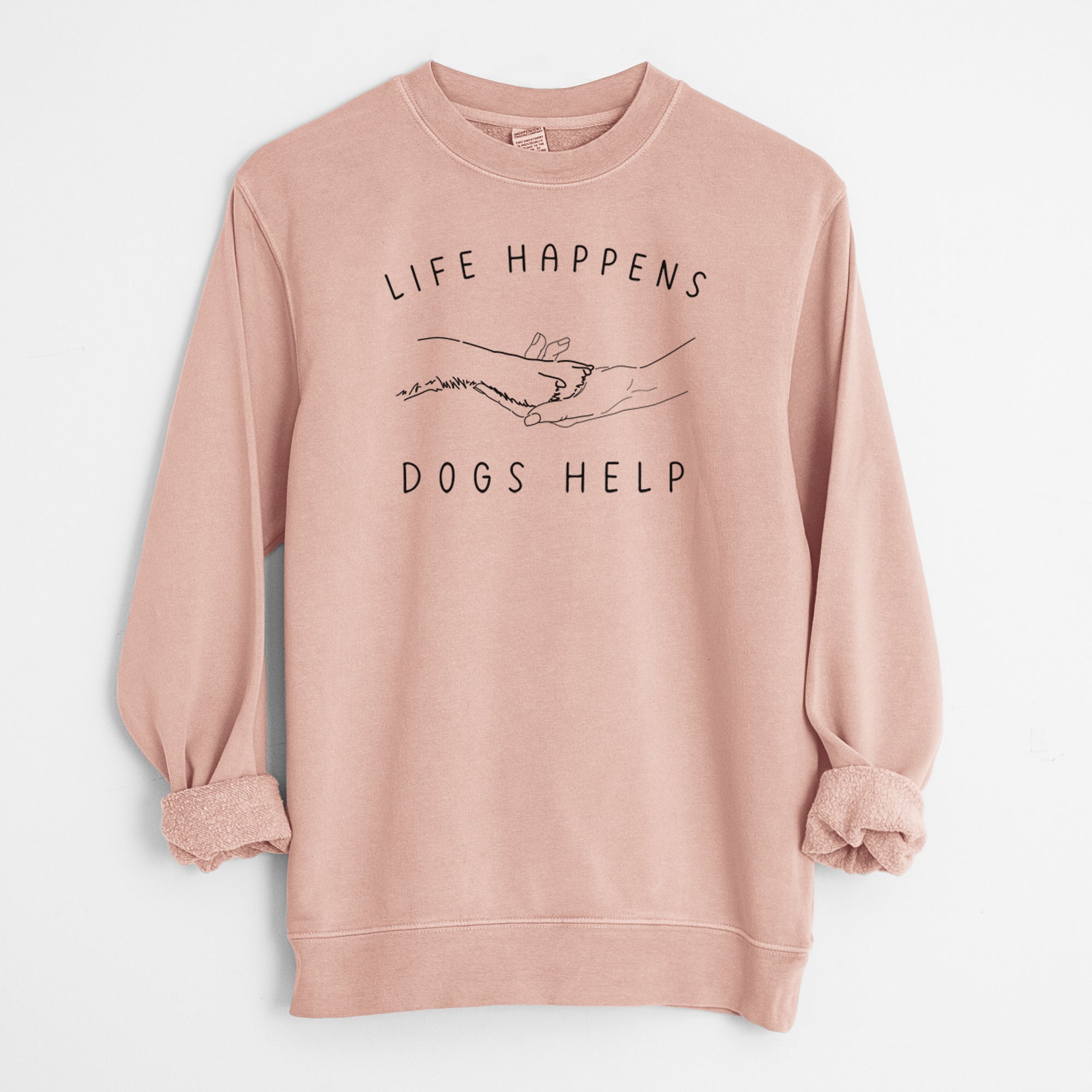 Life Happens Dogs Help - Paw - Unisex Pigment Dyed Crew Sweatshirt