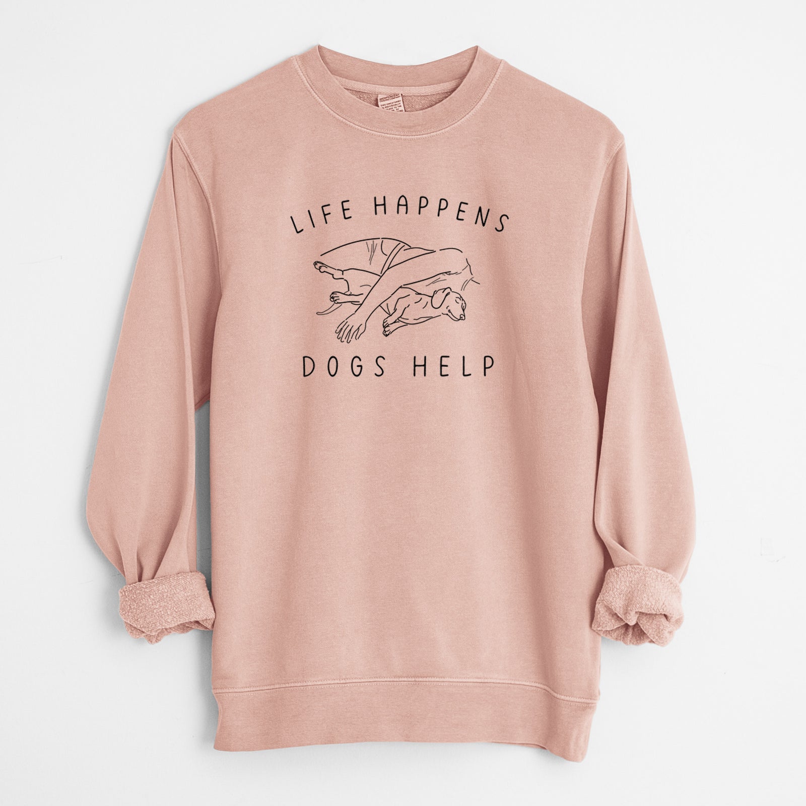 Life Happens Dogs Help - Dachshund - Unisex Pigment Dyed Crew Sweatshirt in Dusty Pink