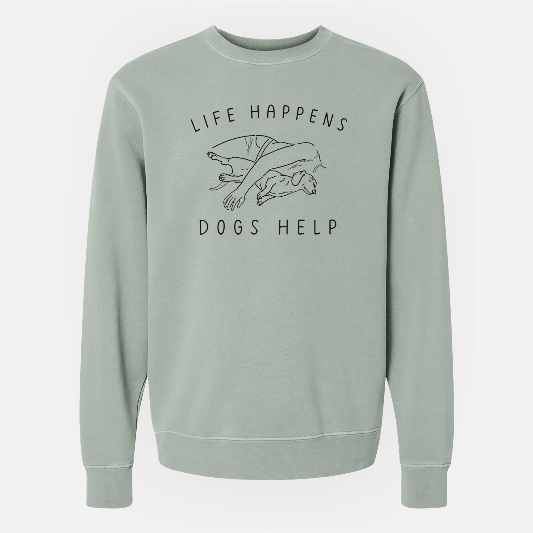 Life Happens Dogs Help - Dachshund - Unisex Pigment Dyed Crew Sweatshirt