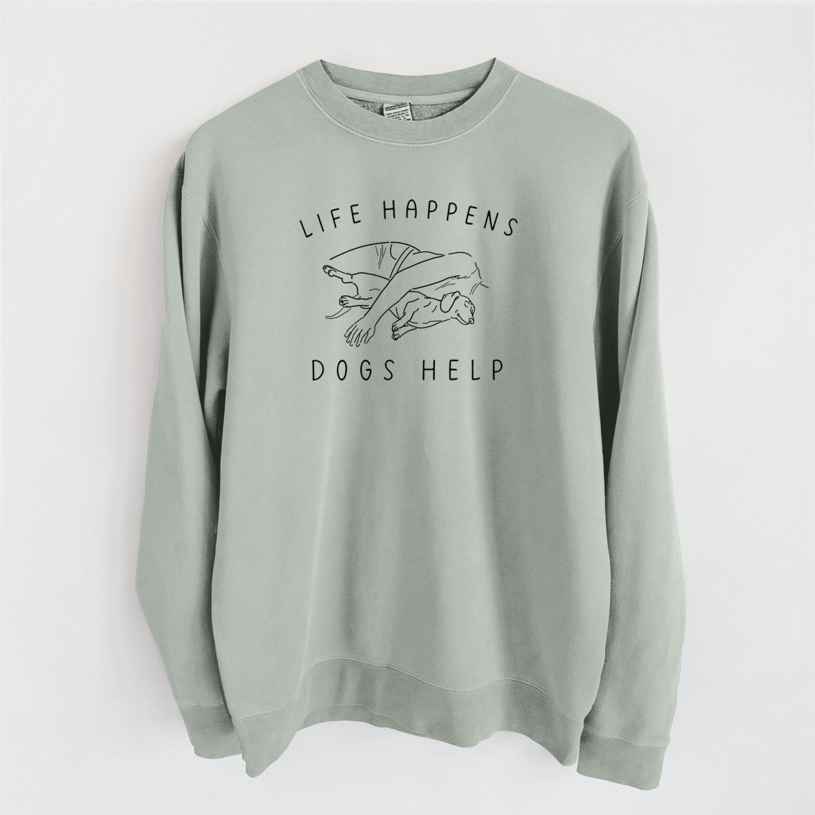 Life Happens Dogs Help - Dachshund - Unisex Pigment Dyed Crew Sweatshirt in Sage