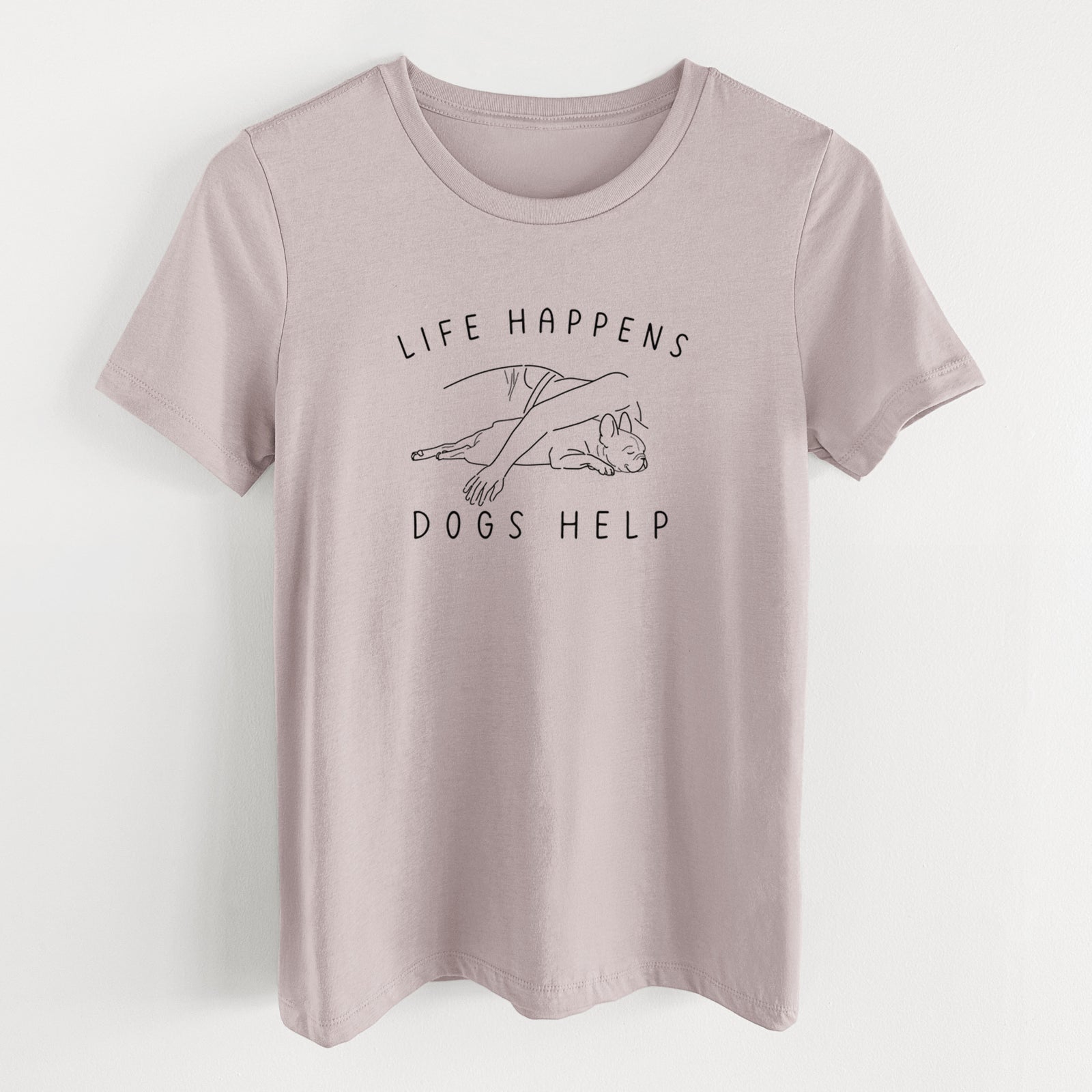 Life Happens Dogs Help - French Bulldog - Women's Lightweight Relaxed Fit 100% Cotton Crewneck