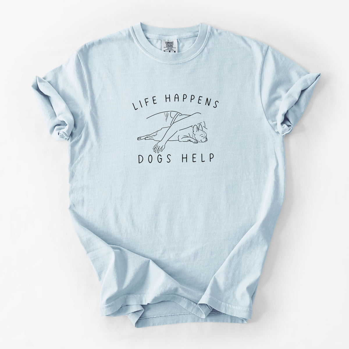 Life Happens Dogs Help - French Bulldog - Unisex Comfort Colors Garment-Dyed Heavyweight T-shirt in Chambray