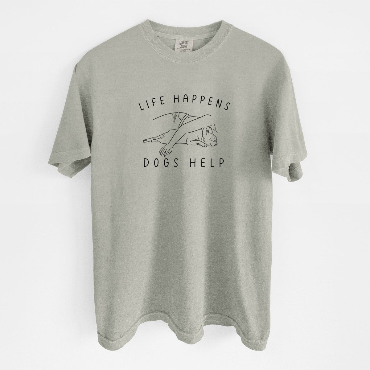 Life Happens Dogs Help - French Bulldog - Unisex Comfort Colors Garment-Dyed Heavyweight T-shirt in Sandstone