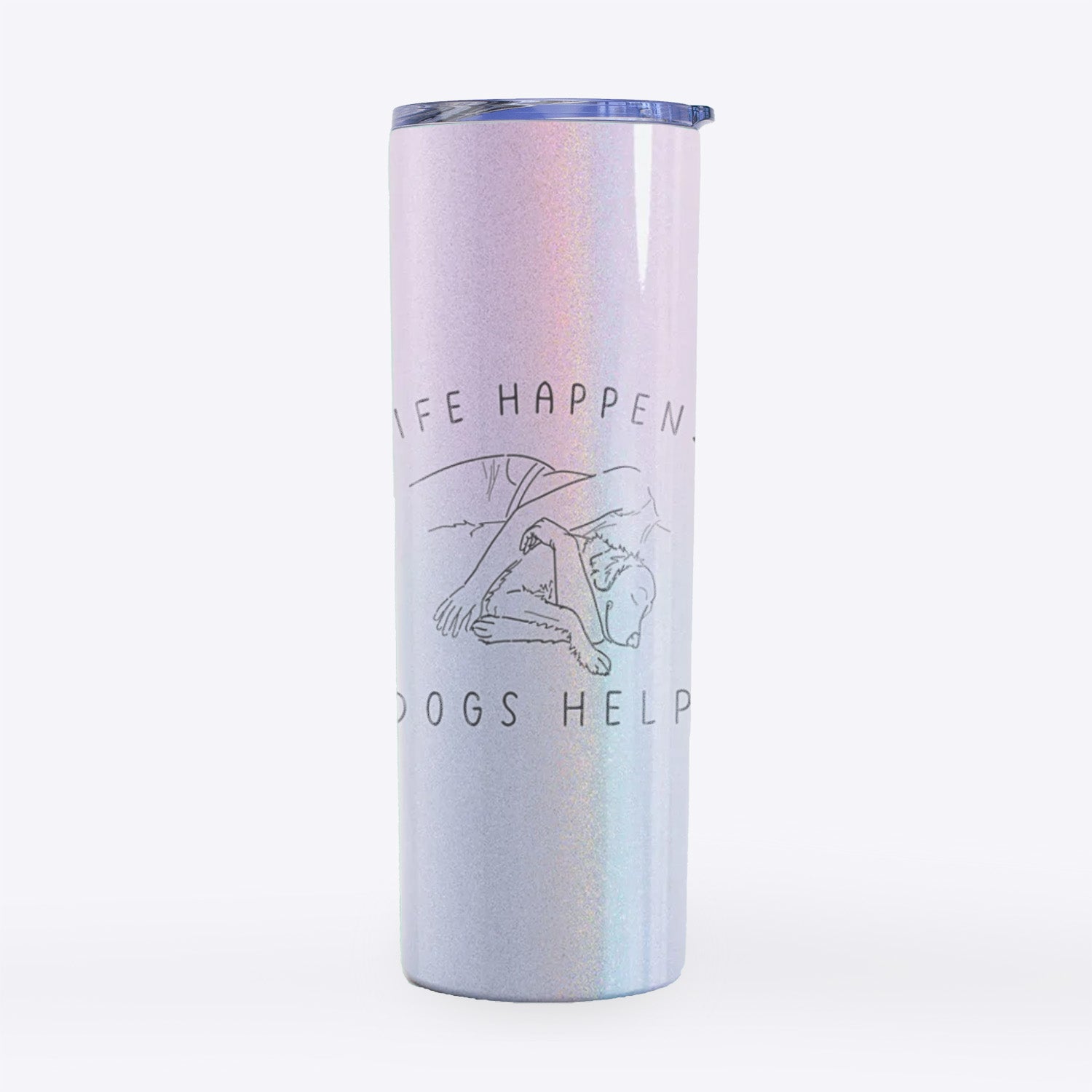 Life Happens Dogs Help - Golden Retriever- 20oz Skinny Tumbler