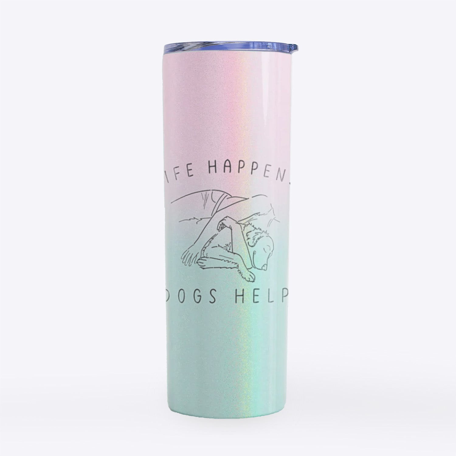 Life Happens Dogs Help - Golden Retriever- 20oz Skinny Tumbler