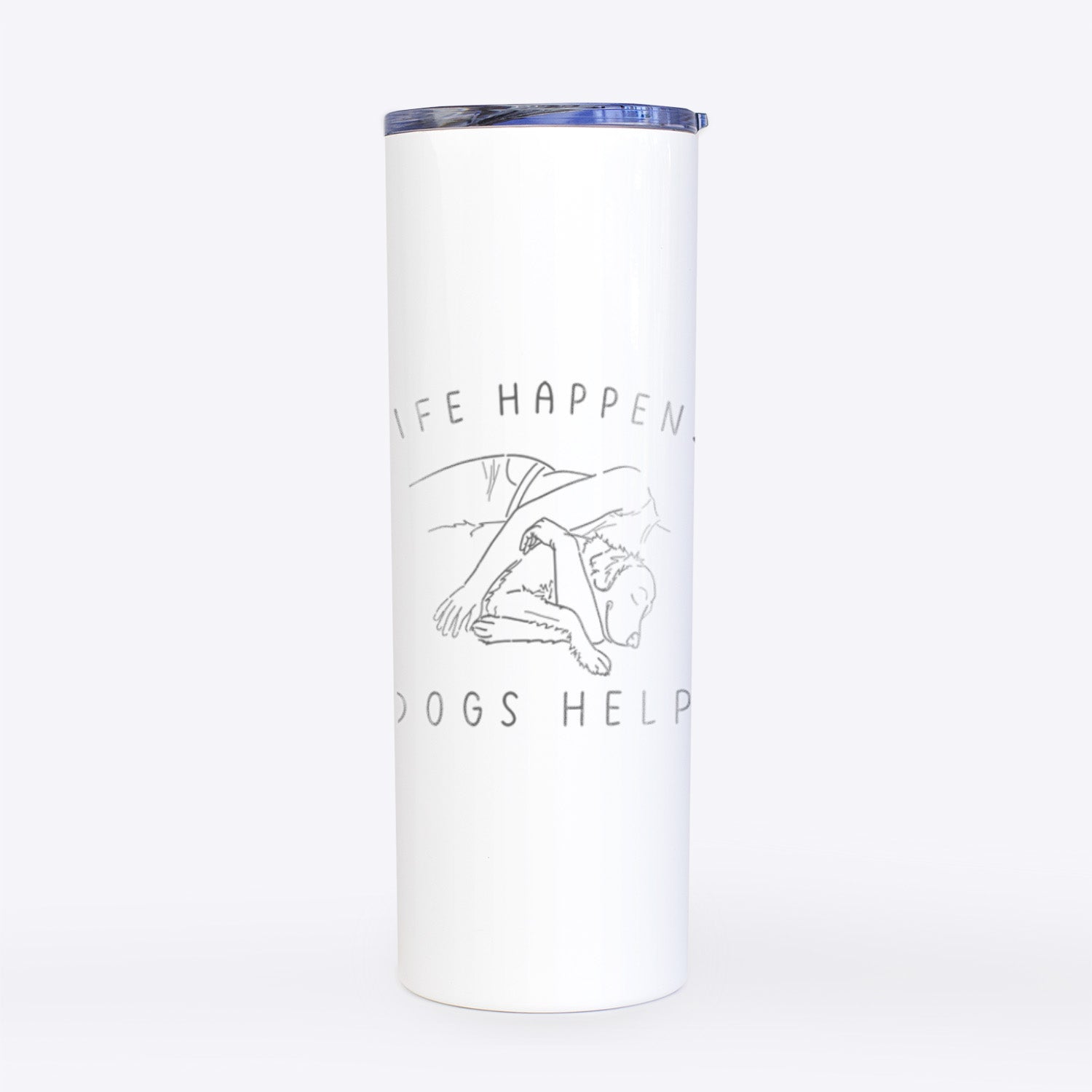 Life Happens Dogs Help - Golden Retriever- 20oz Skinny Tumbler