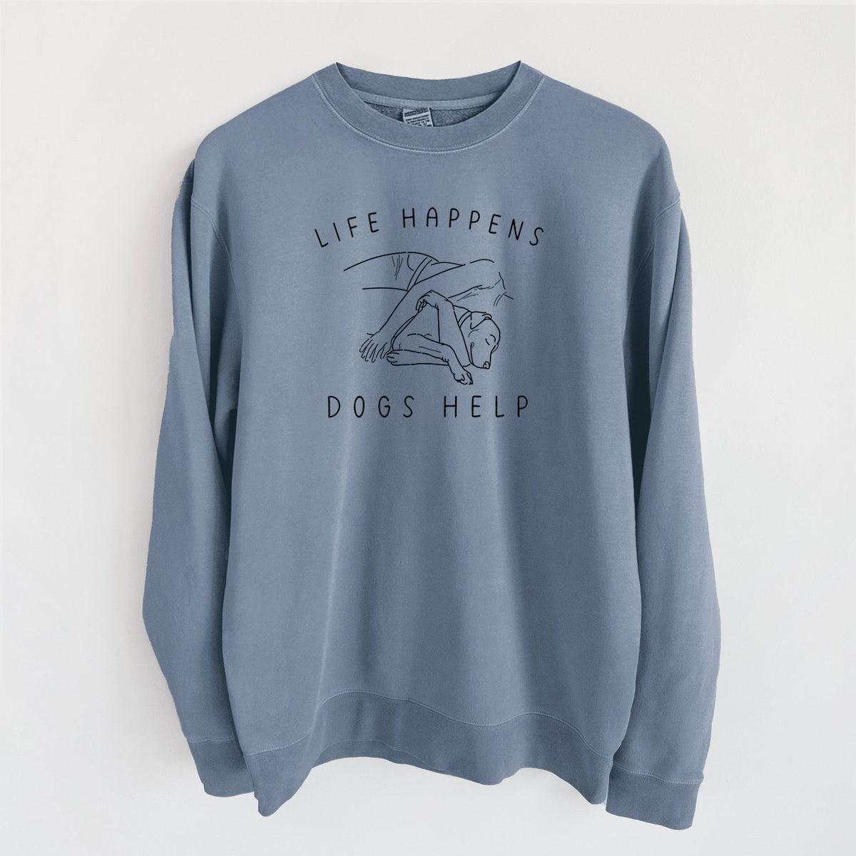 Life Happens Dogs Help - Labrador - Unisex Pigment Dyed Crew Sweatshirt in Slate Blue