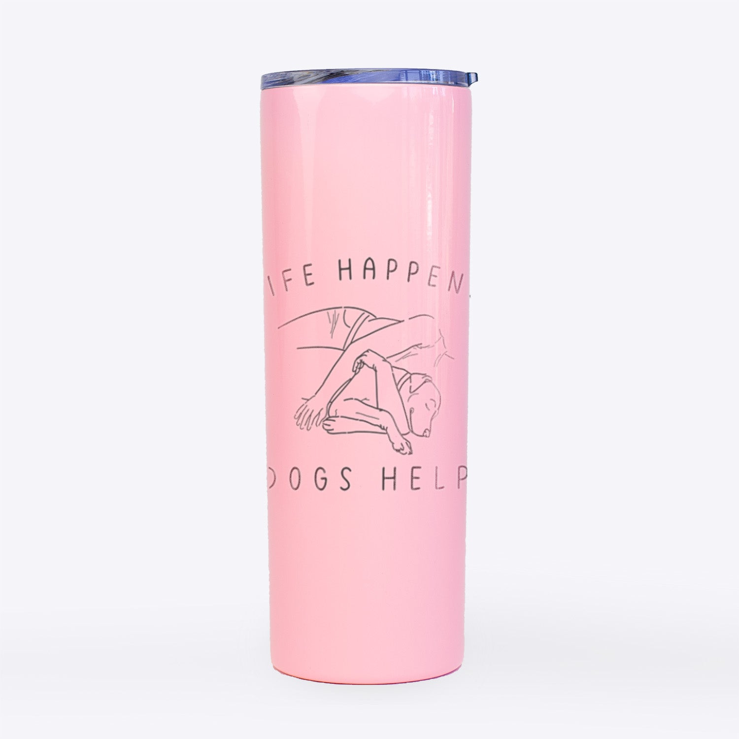 Life Happens Dogs Help - Labrador- 20oz Skinny Tumbler