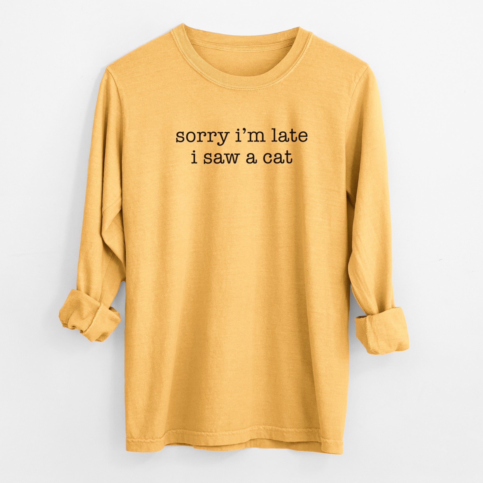 Sorry I'm Late I Saw a Cat - Men's Heavyweight 100% Cotton Long Sleeve