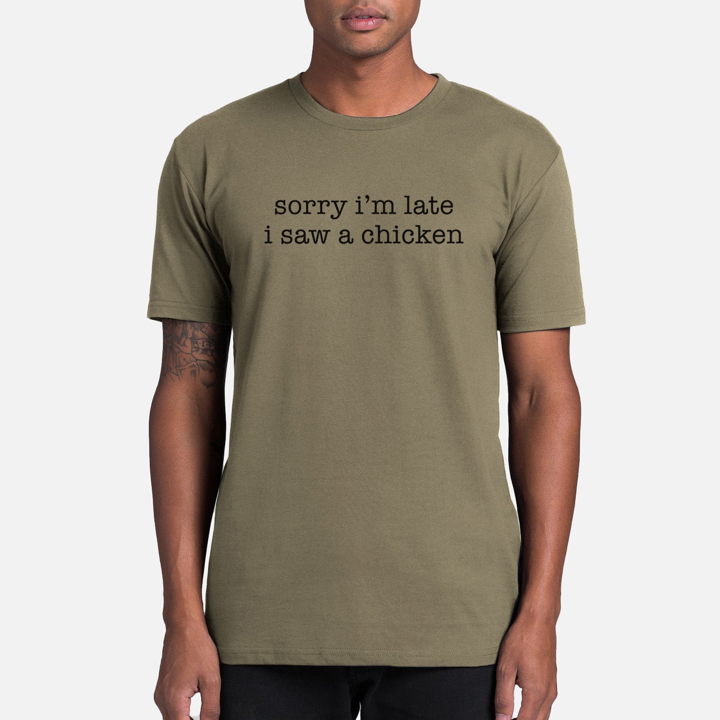 Sorry I'm Late I Saw a Chicken - Mens Everyday Staple Tee