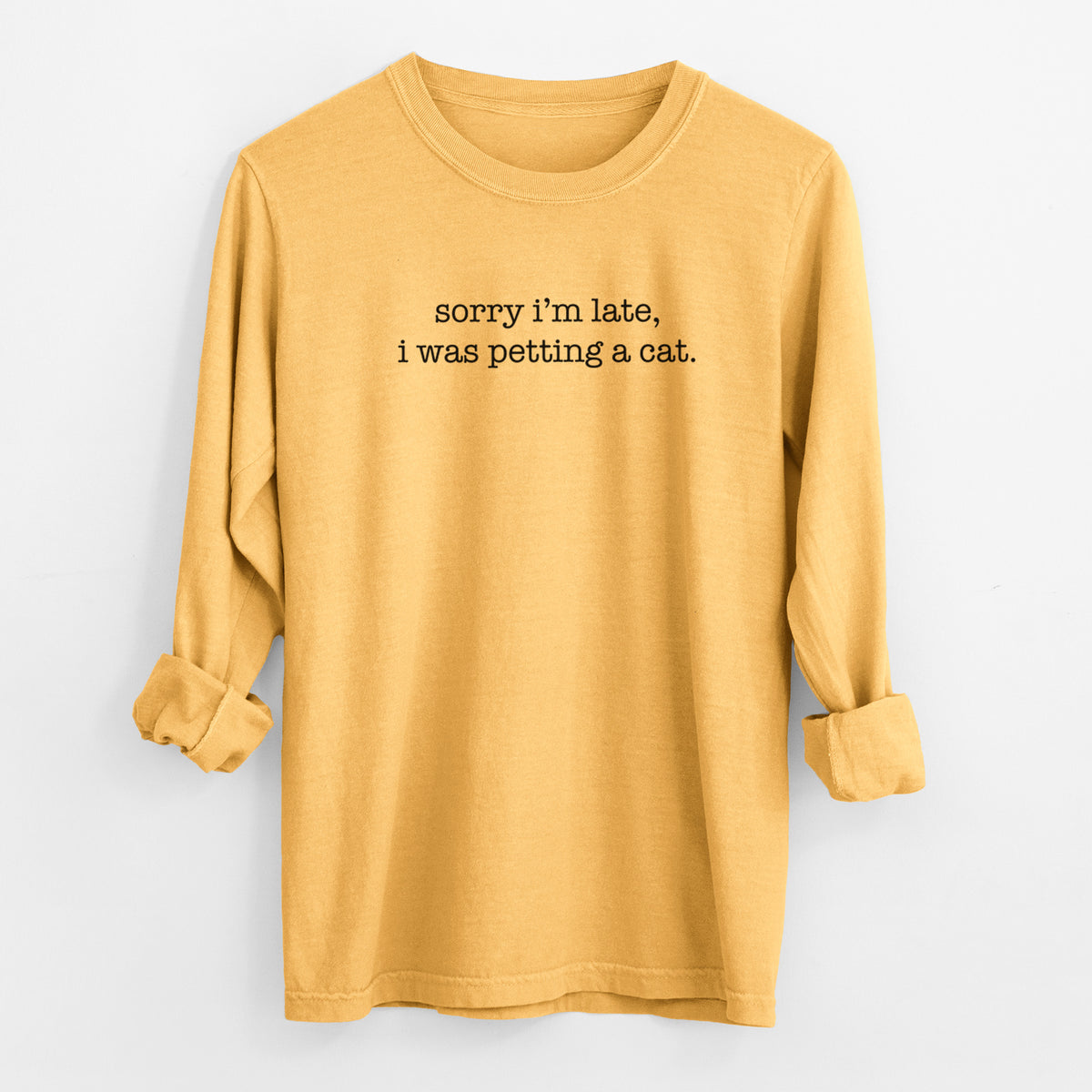 Sorry I'm Late I Was Petting a Cat - Men's Heavyweight 100% Cotton Long Sleeve