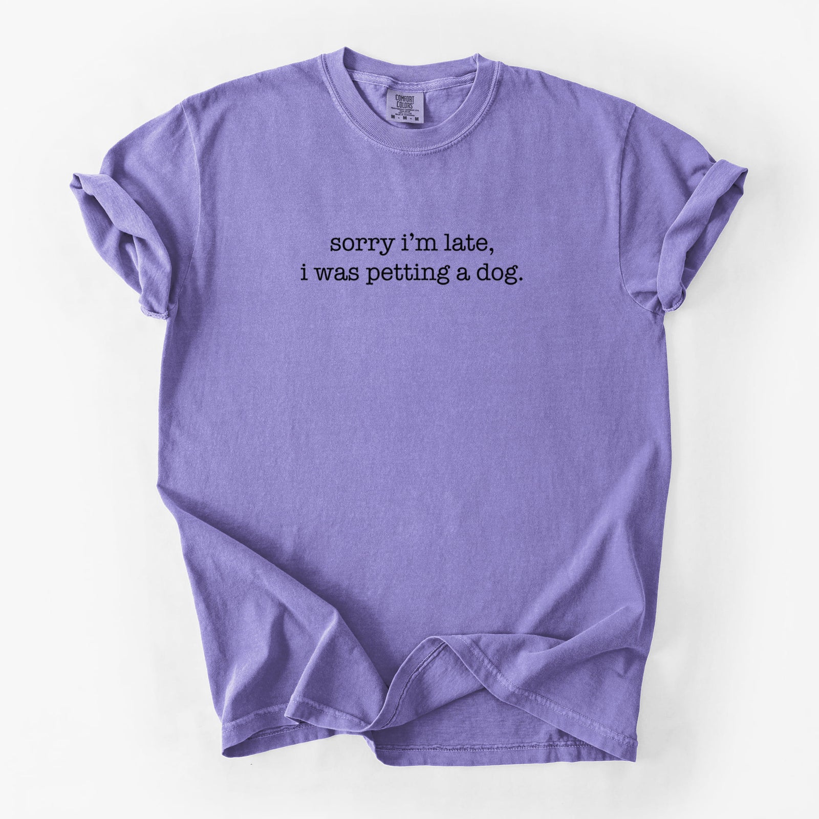 Sorry I'm Late, I Was Petting a Dog - Unisex Comfort Colors Garment-Dyed Heavyweight T-shirt in Violet