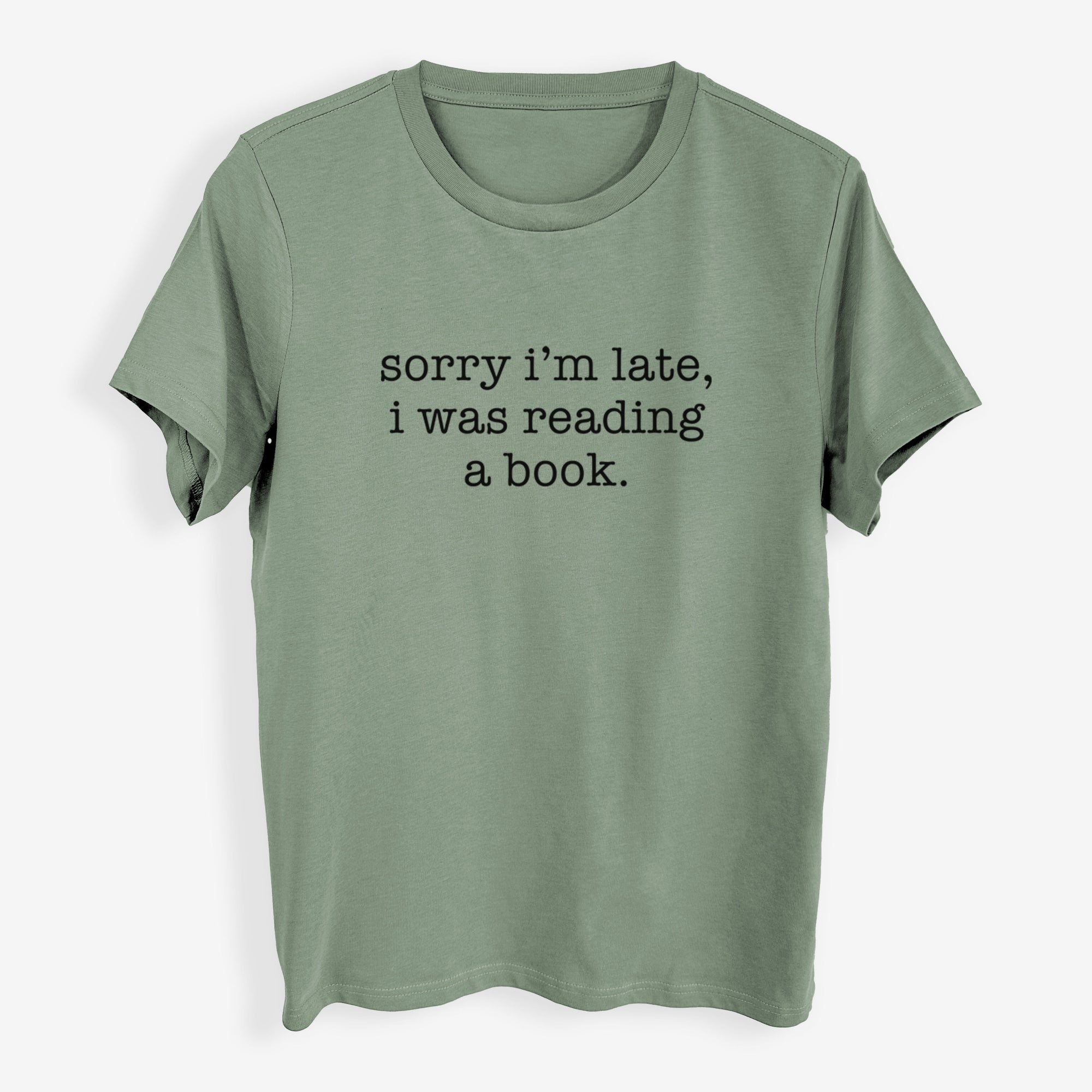 Sorry I'm Late, I Was Reading a Book - Womens Everyday Maple Tee