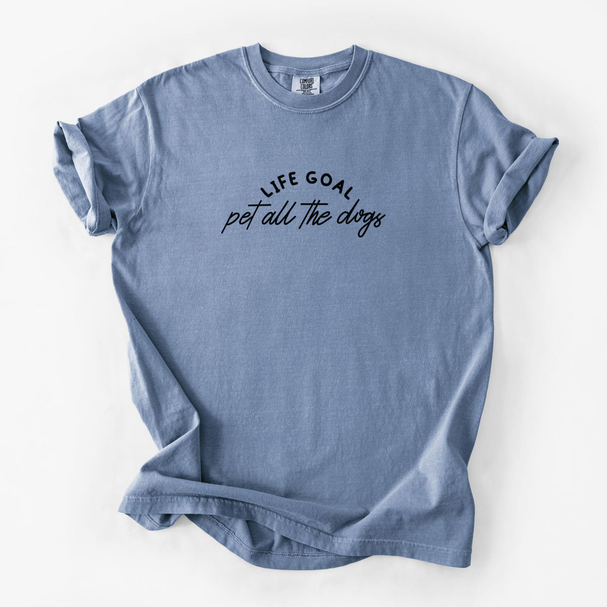 Life Goal - Pet All the Dogs - Unisex Comfort Colors Garment-Dyed Heavyweight T-shirt in Blue Jean