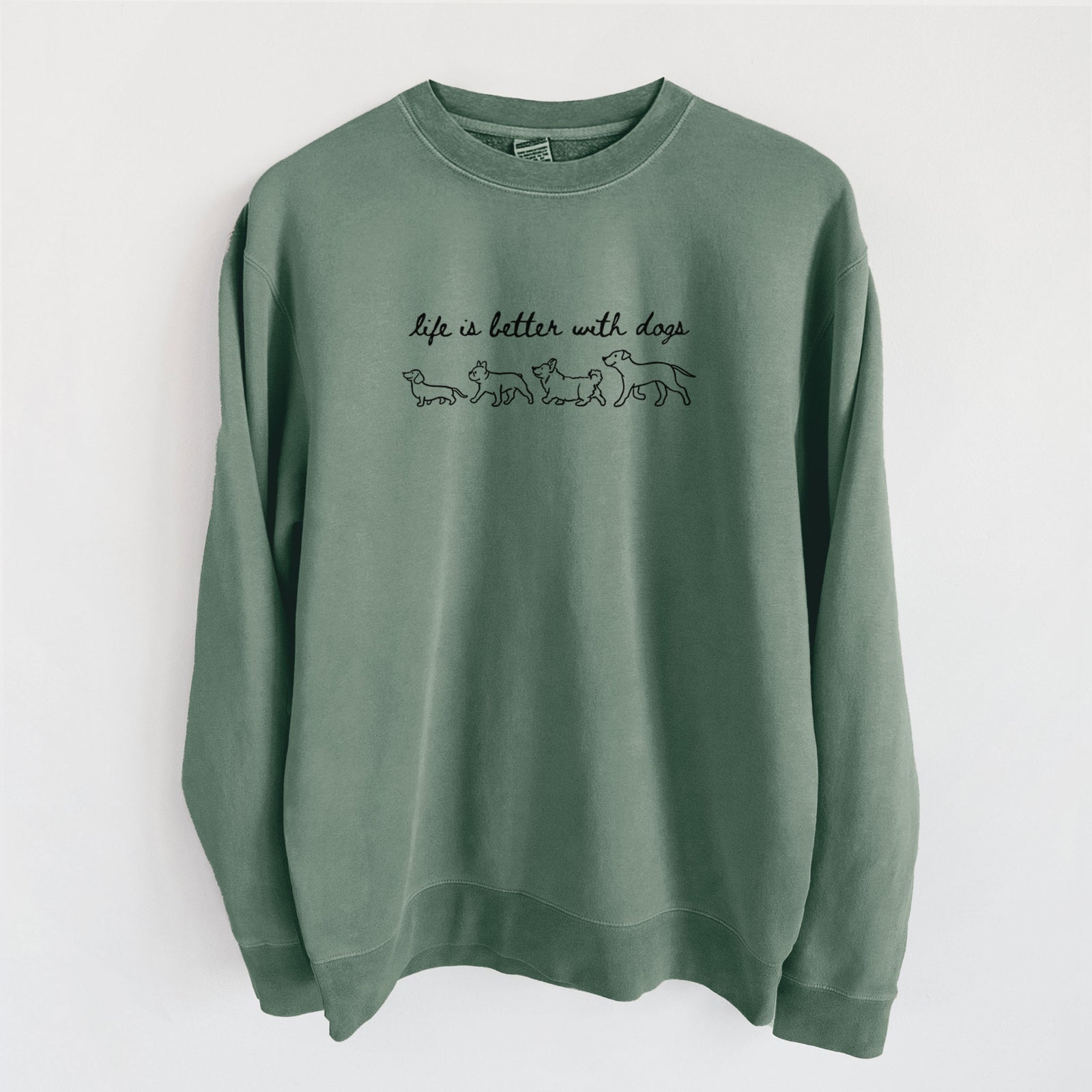 Life is Better with Dogs - Unisex Pigment Dyed Crew Sweatshirt