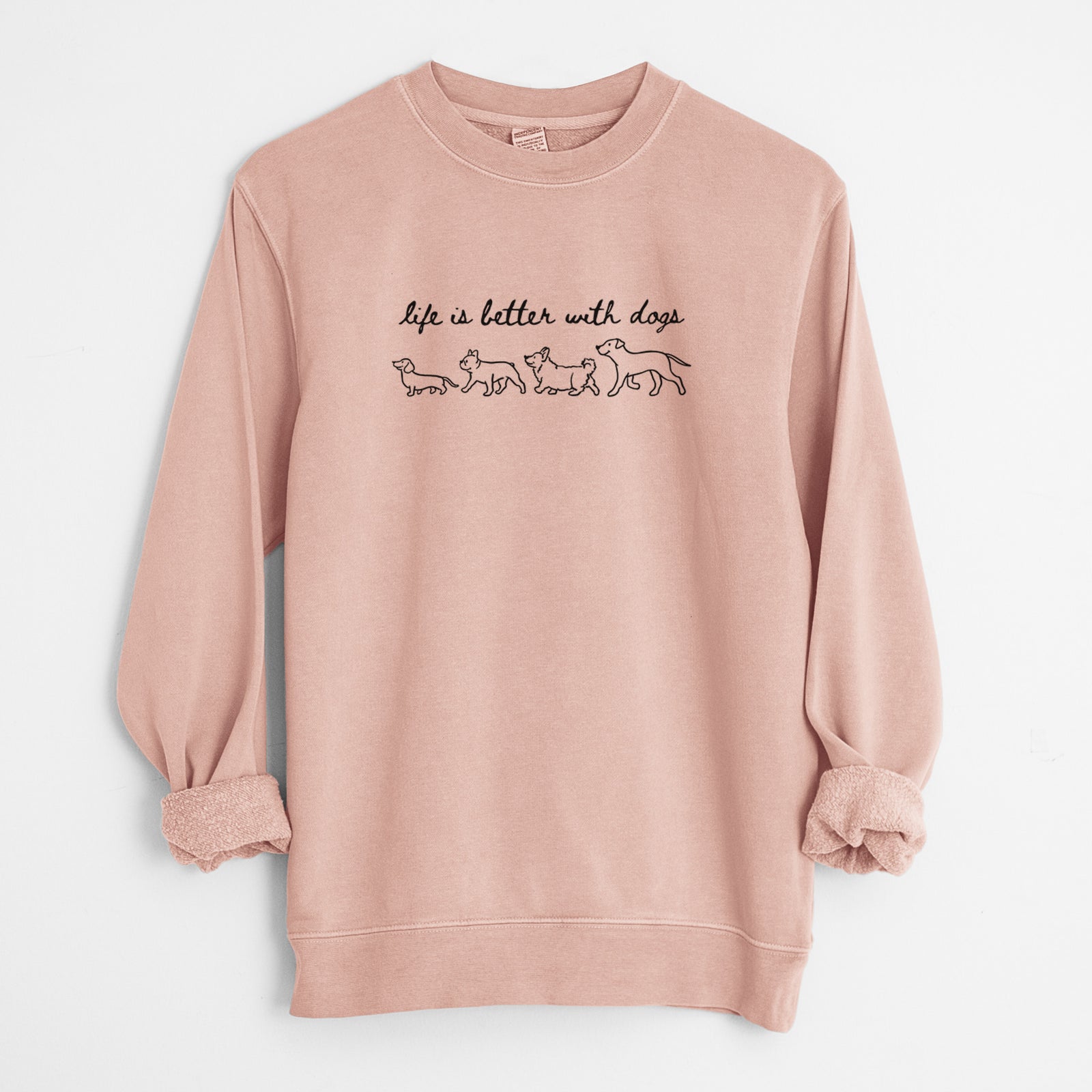 Life is Better with Dogs - Unisex Pigment Dyed Crew Sweatshirt