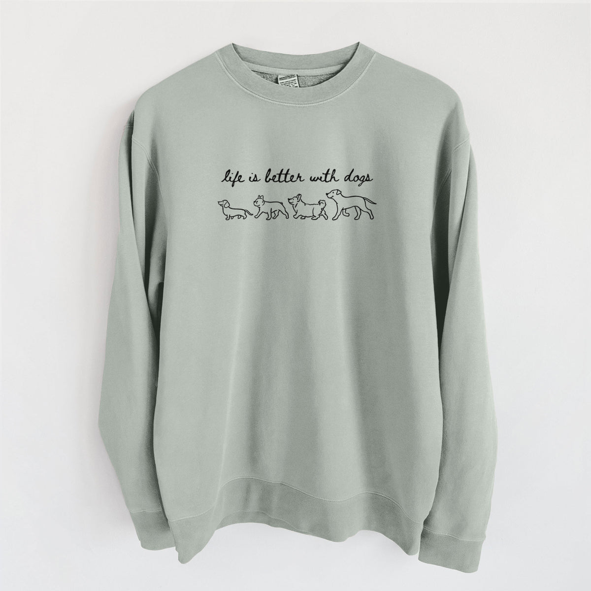 Life is Better with Dogs - Unisex Pigment Dyed Crew Sweatshirt