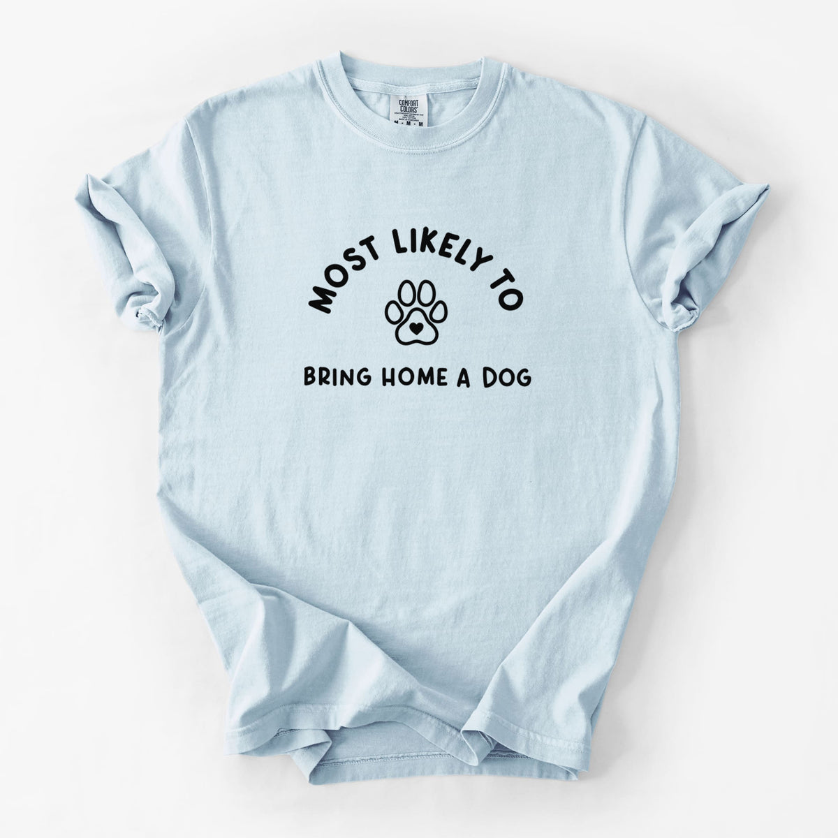Most Likely to Bring Home a Dog - Paw - Unisex Comfort Colors Garment-Dyed Heavyweight T-shirt in Chambray