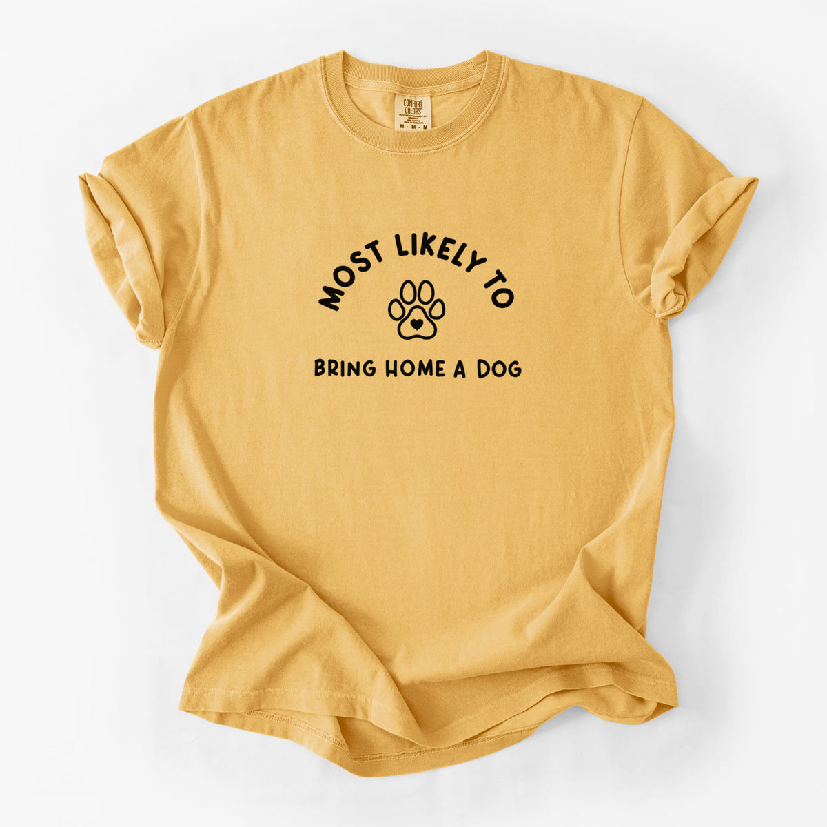 Most Likely to Bring Home a Dog - Paw - Unisex Comfort Colors Garment-Dyed Heavyweight T-shirt in Golden Wheat