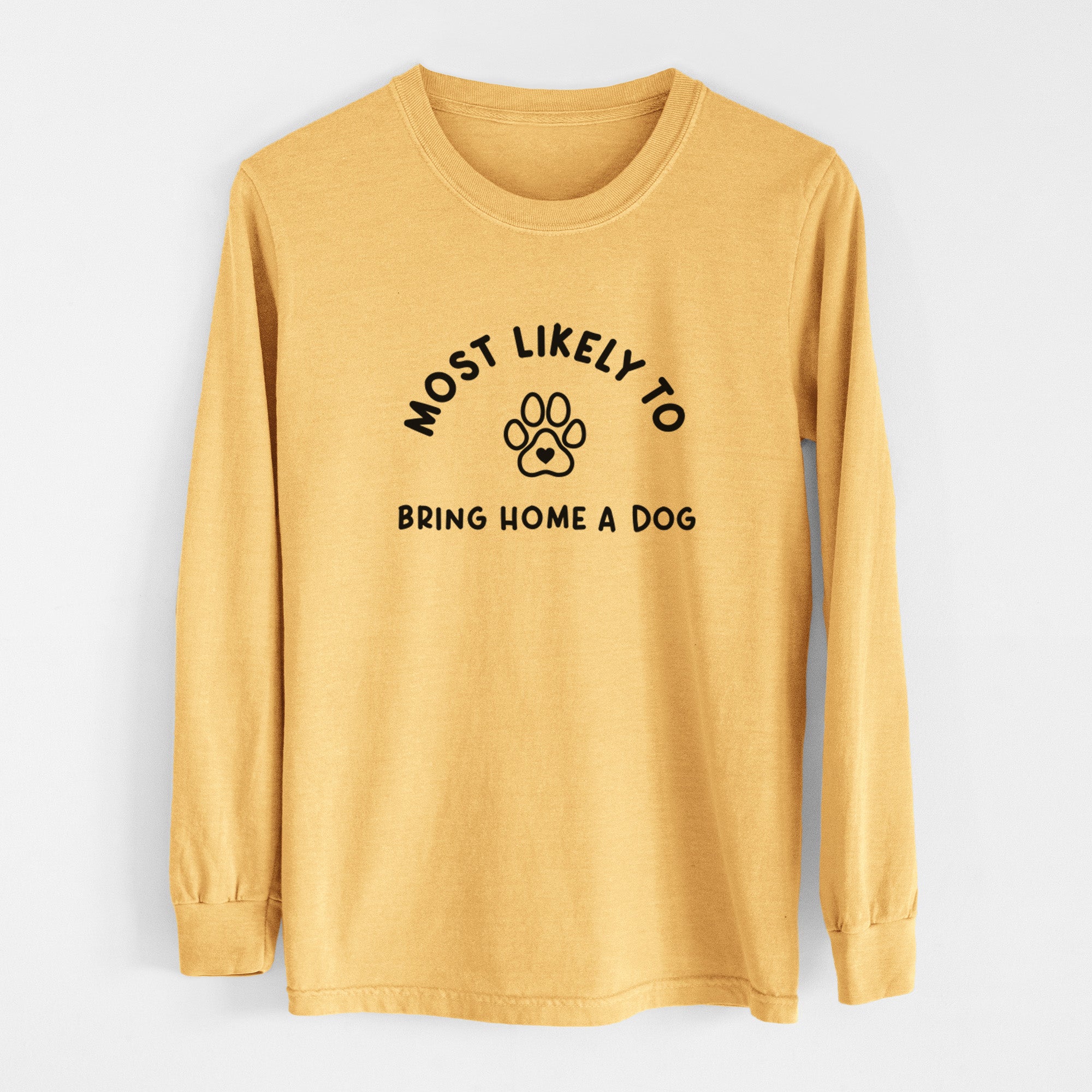 Most Likely to Bring Home a Dog - Paw - Men's Heavyweight 100% Cotton Long Sleeve