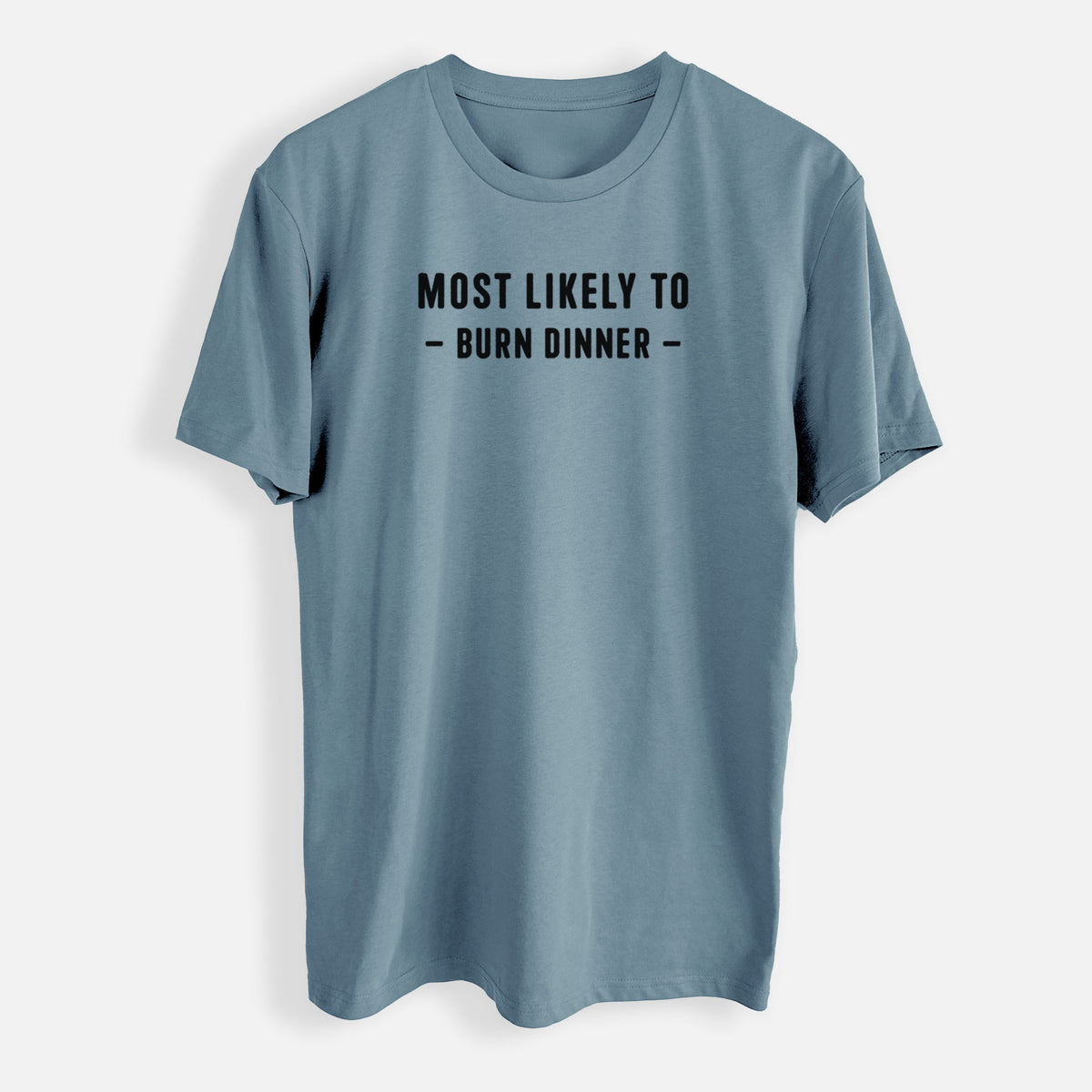 Most Likely To Burn Dinner - Mens Everyday Staple Tee