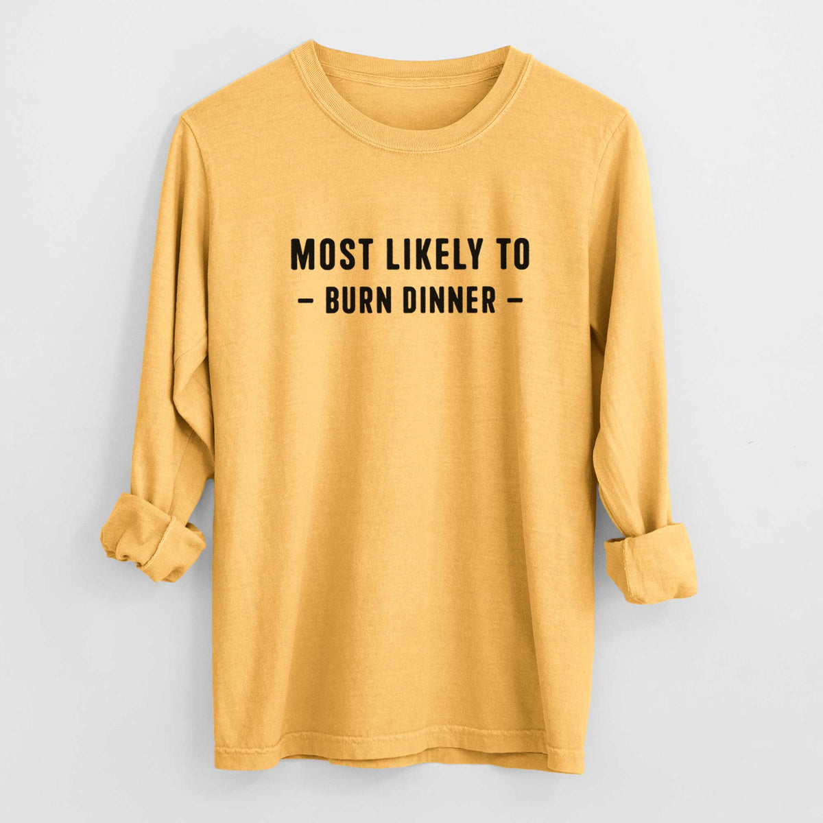 Most Likely To Burn Dinner - Men's Heavyweight 100% Cotton Long Sleeve