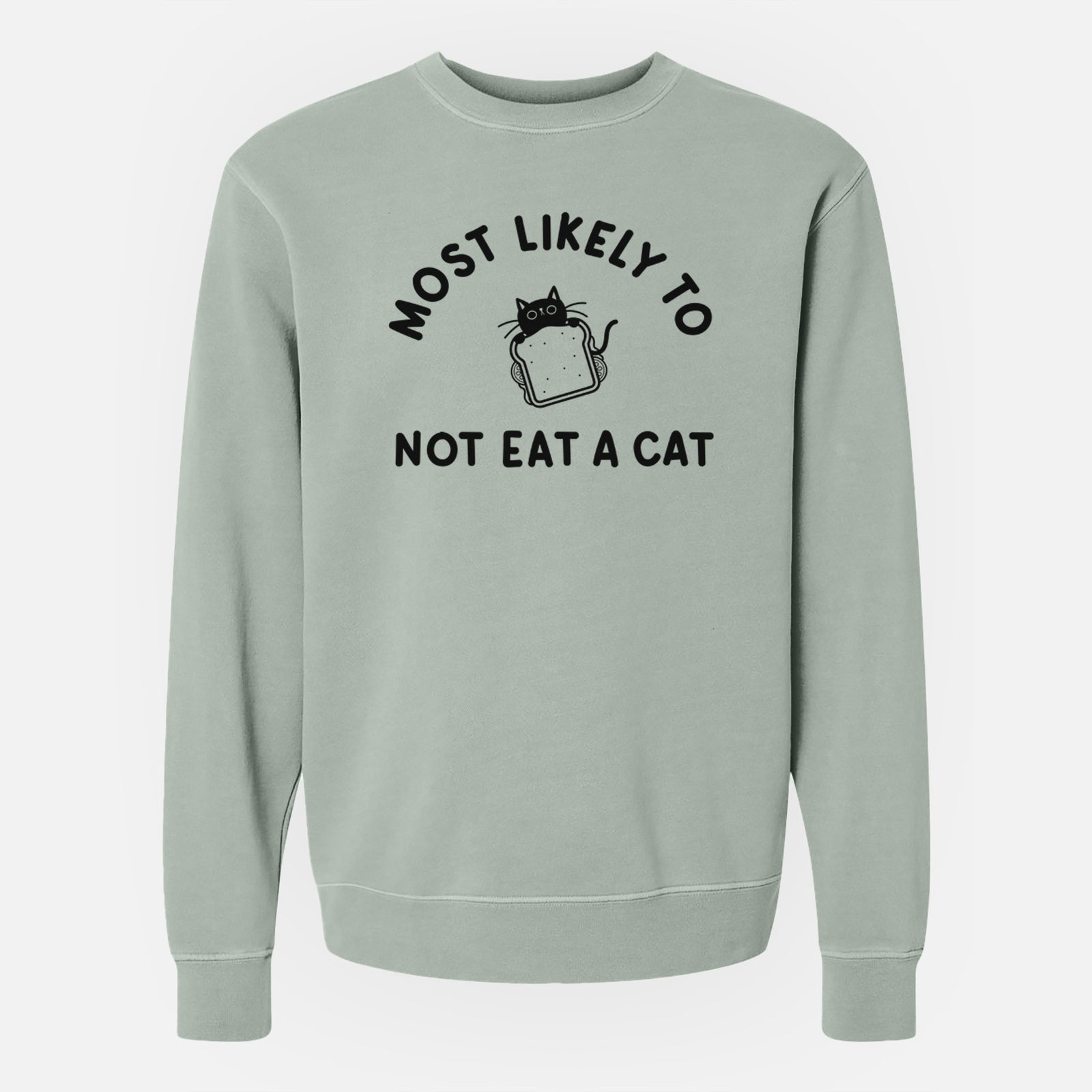 Most Likely to Not Eat a Cat - Unisex Pigment Dyed Crew Sweatshirt