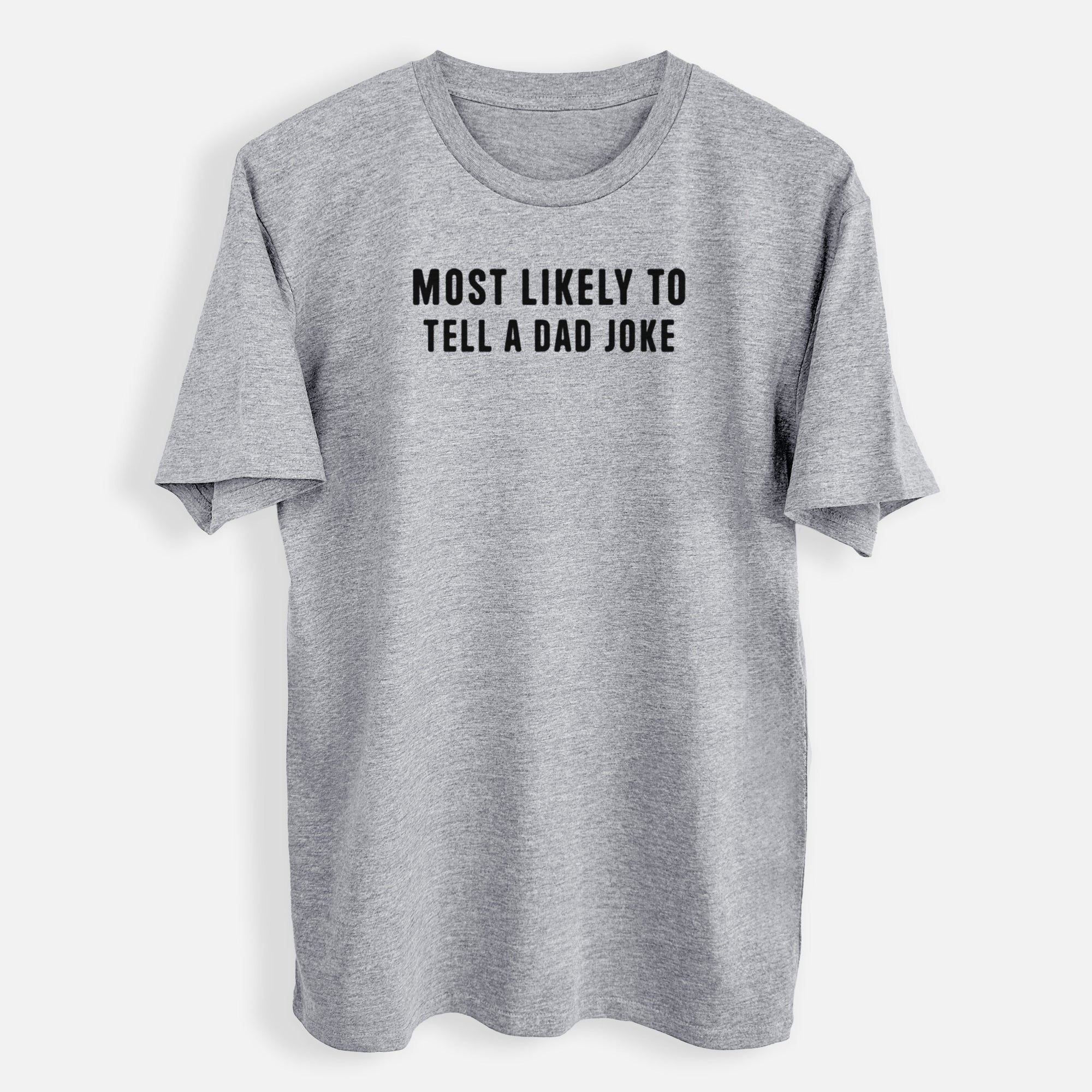 Most Likely To Tell a Dad Joke - Mens Everyday Staple Tee