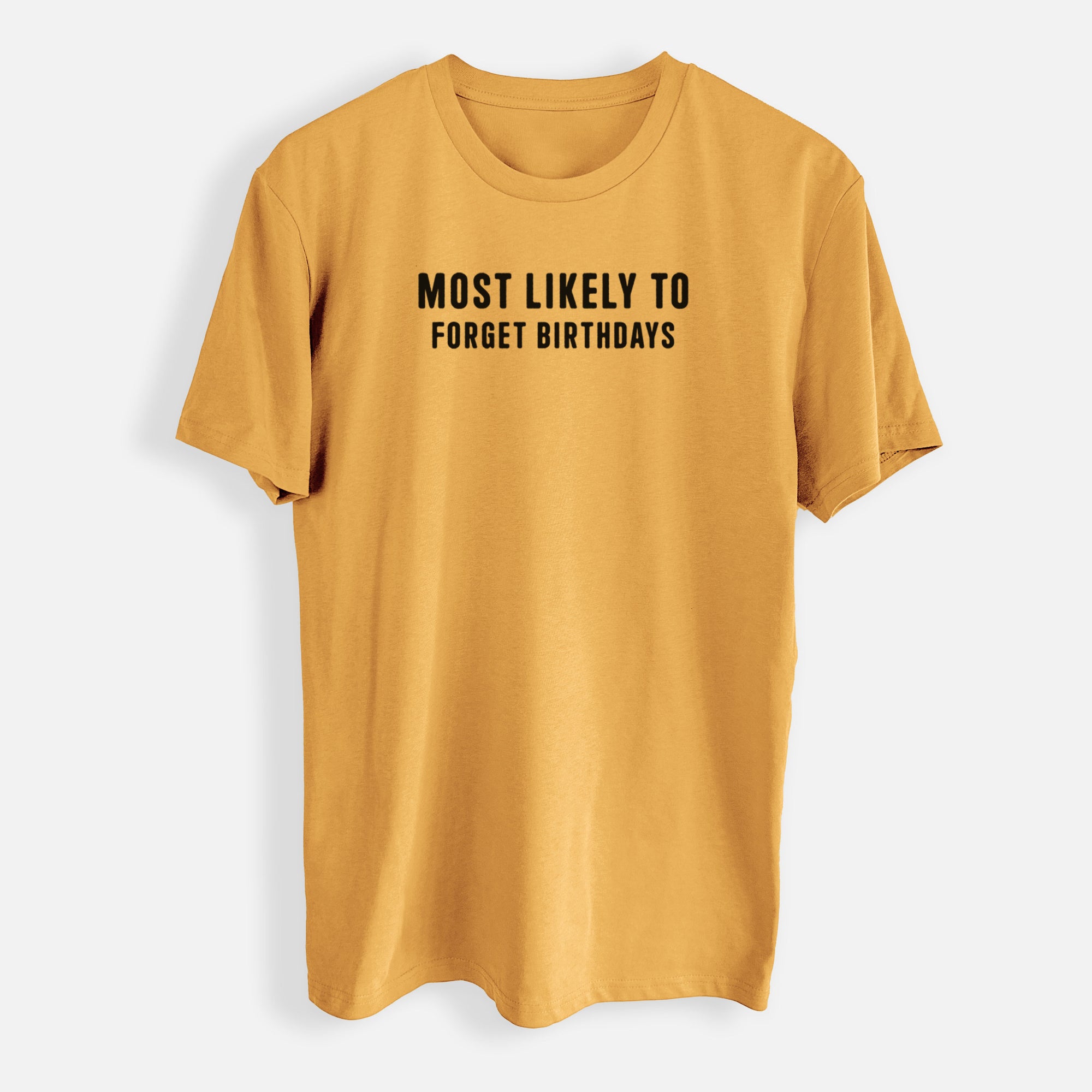 Most Likely to Forget Birthdays - Mens Everyday Staple Tee