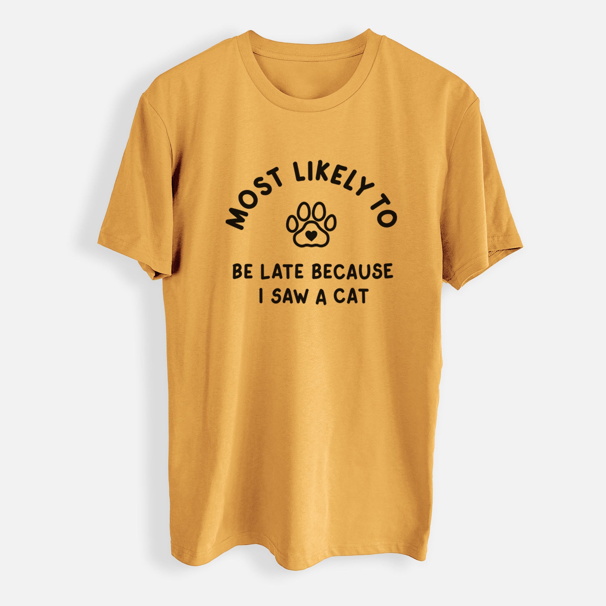 Most Likely to Be Late Because I Saw a Cat - Mens Everyday Staple Tee