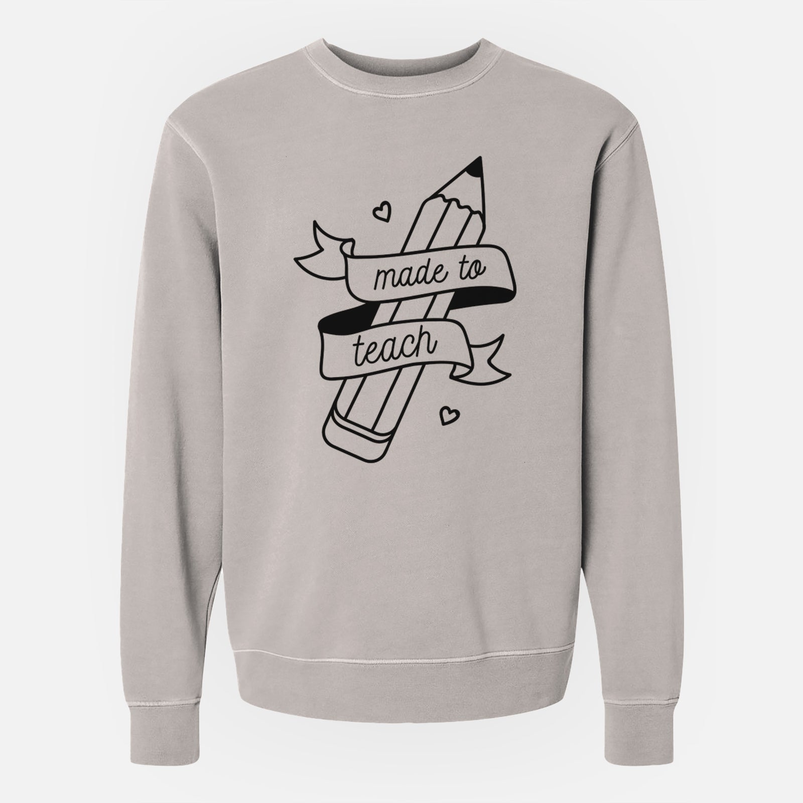 Made to Teach - Unisex Pigment Dyed Crew Sweatshirt
