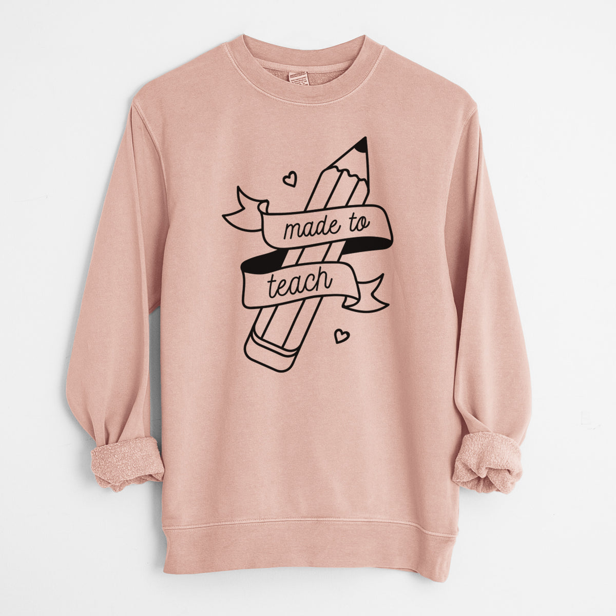 Made to Teach - Unisex Pigment Dyed Crew Sweatshirt