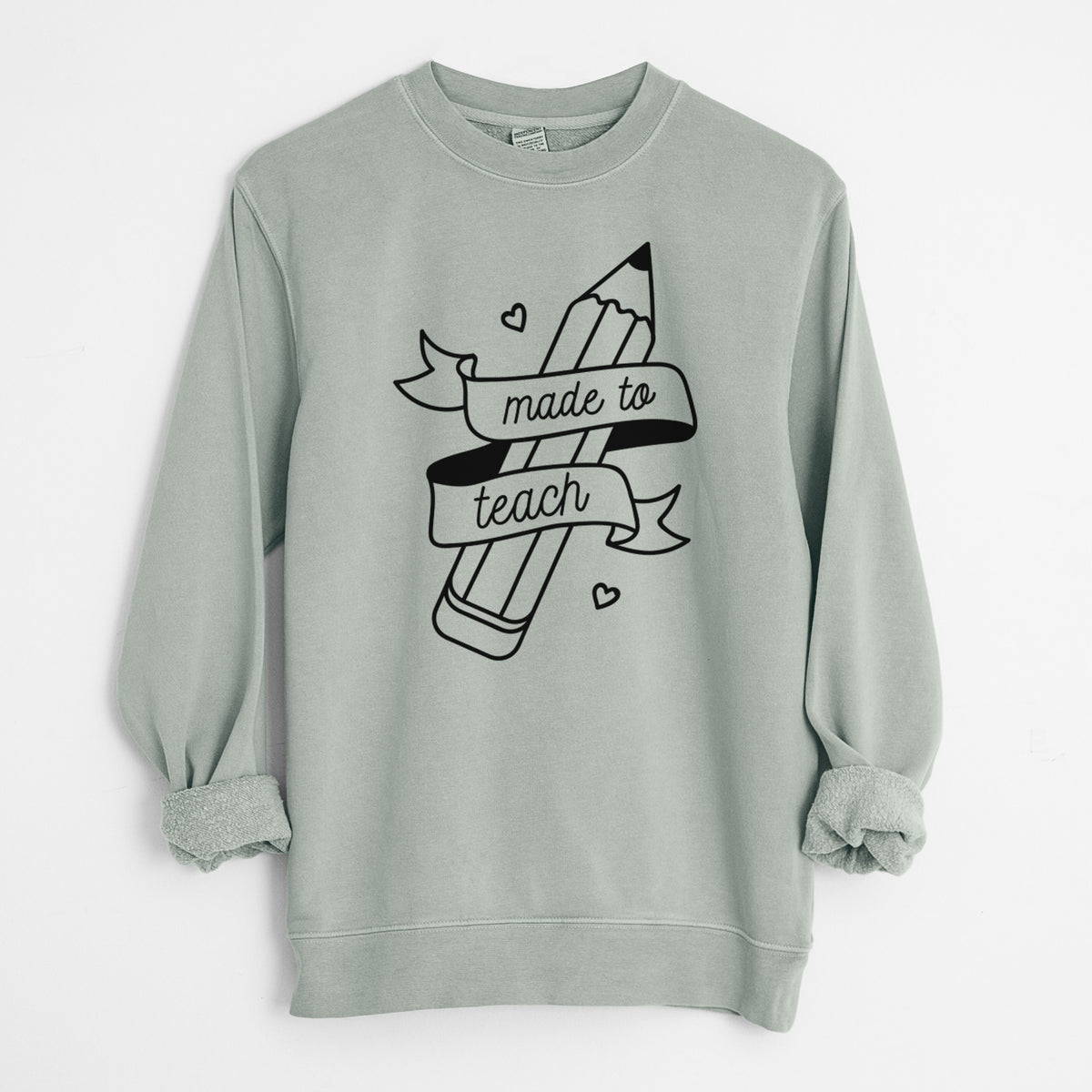 Made to Teach - Unisex Pigment Dyed Crew Sweatshirt