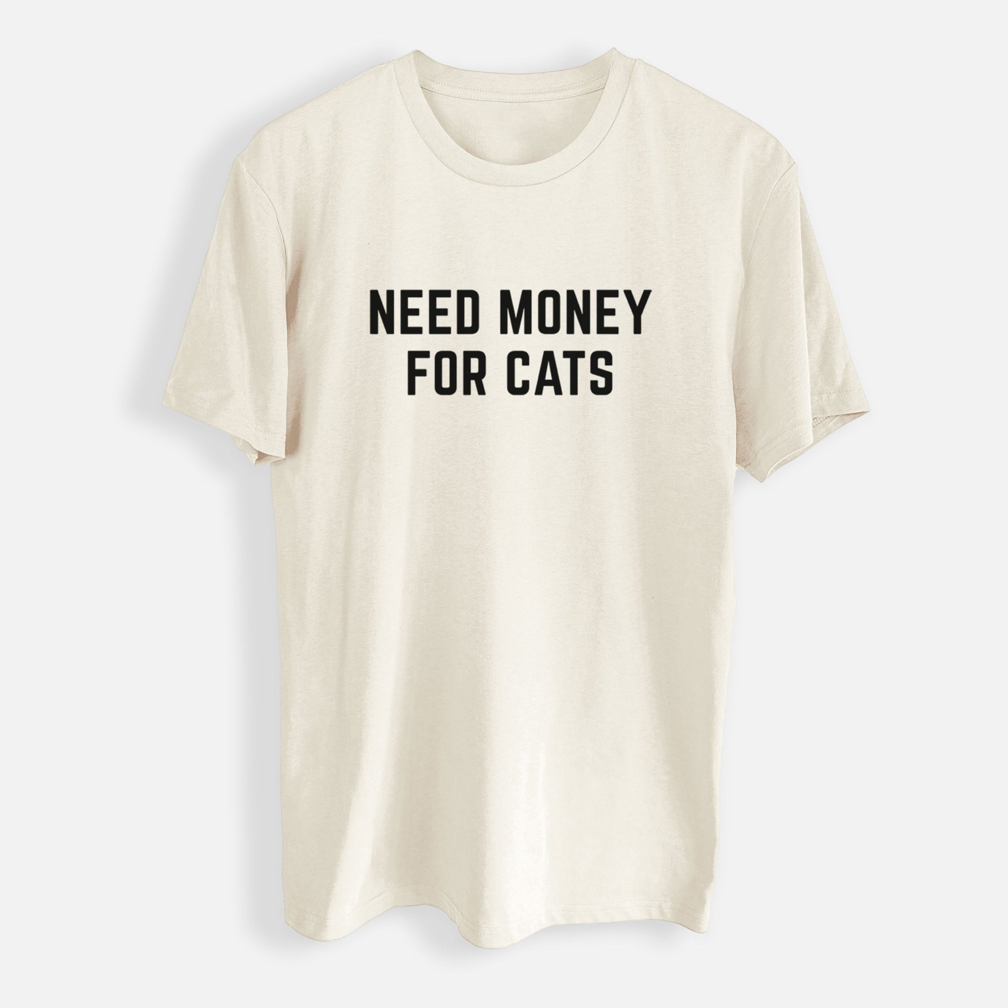 Need Money for Cats - Mens Everyday Staple Tee