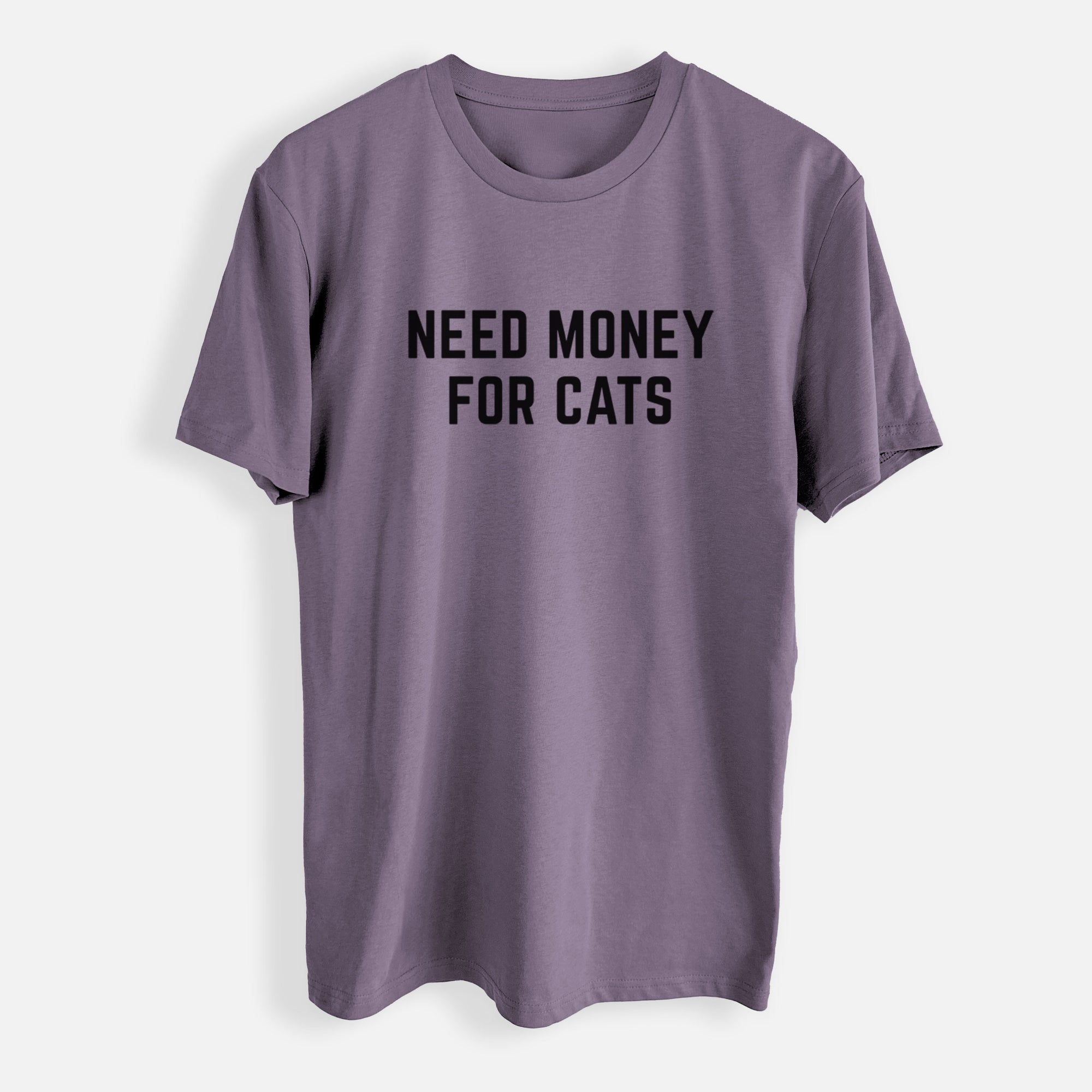 Need Money for Cats - Mens Everyday Staple Tee