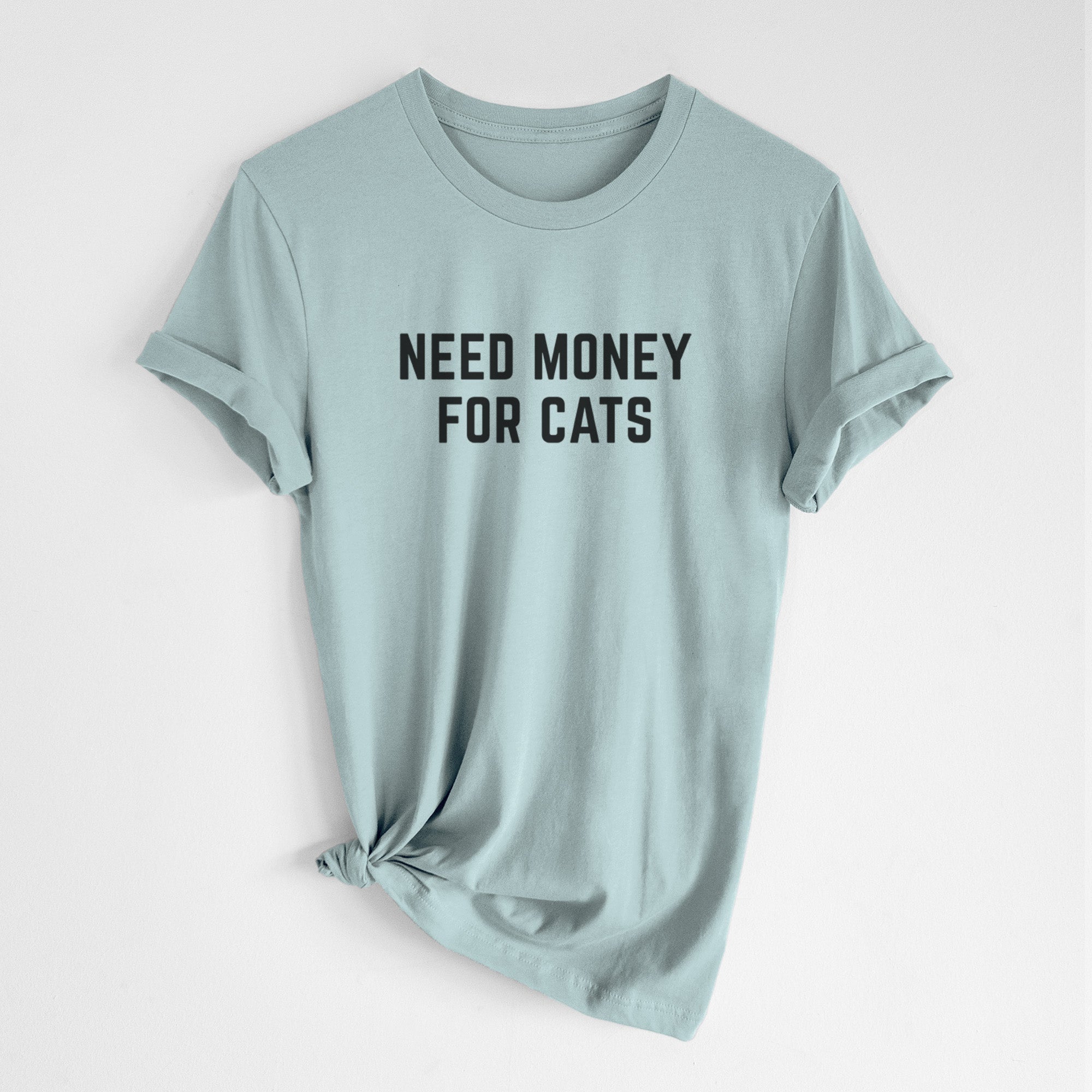 Need Money for Cats - Unisex Crewneck