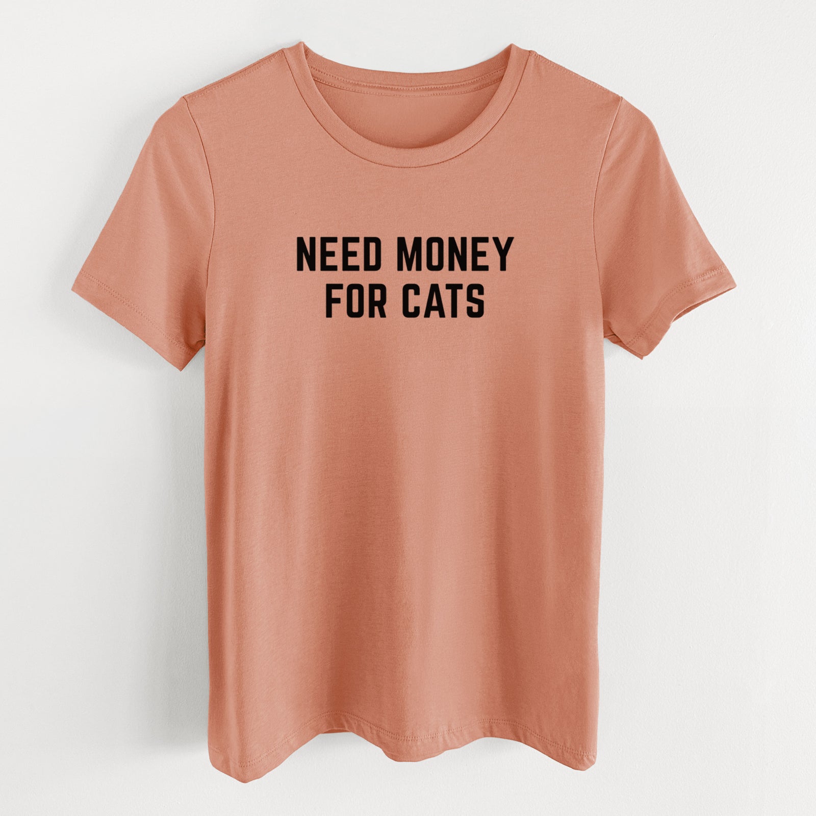 Need Money for Cats - Women's Lightweight Relaxed Fit 100% Cotton Crewneck