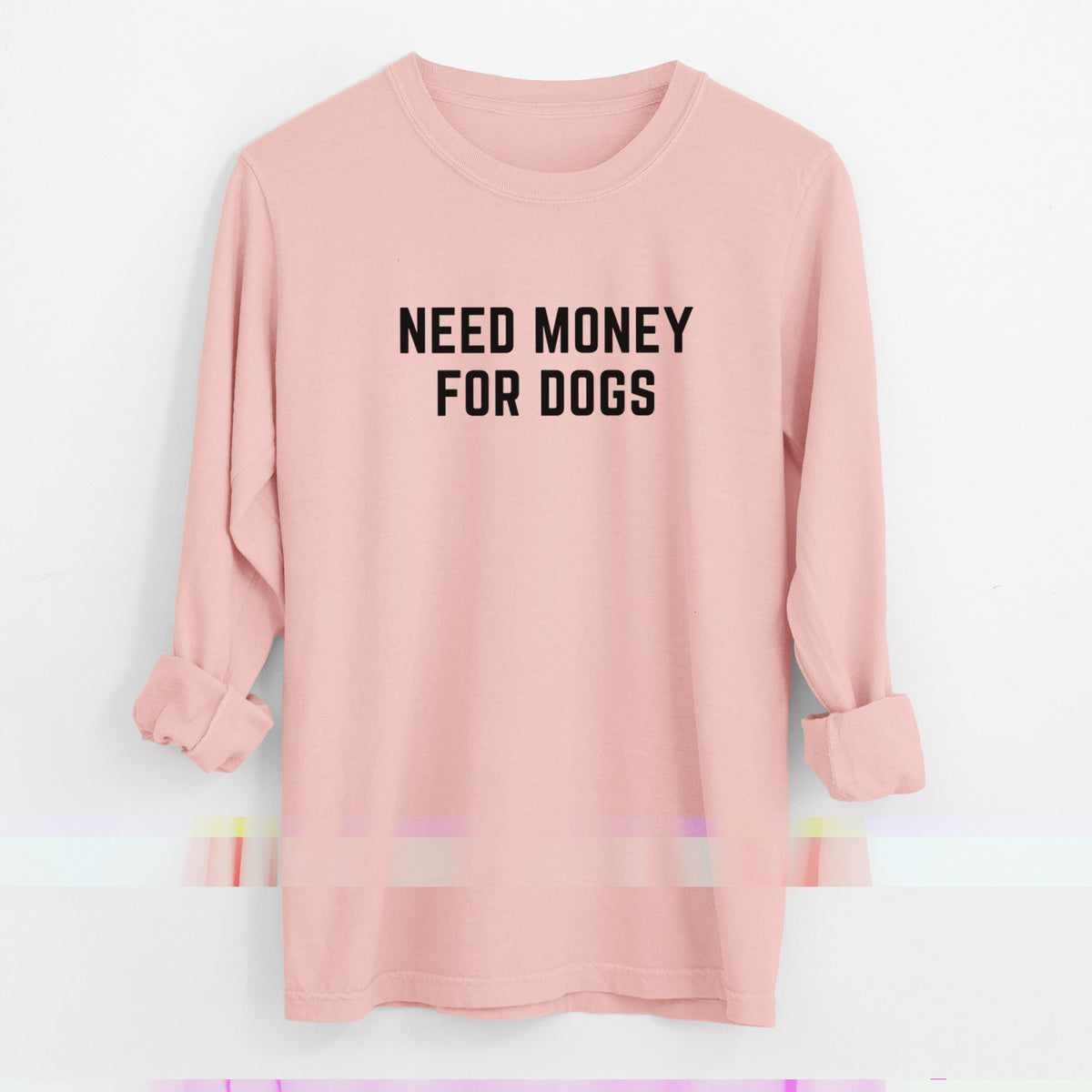 Need Money for Dogs - Men's Heavyweight 100% Cotton Long Sleeve