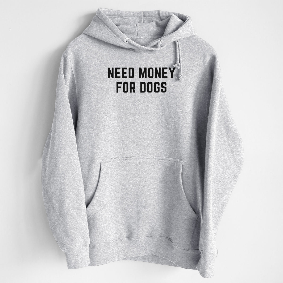Need Money for Dogs - Heavyweight Fleece Hoodie
