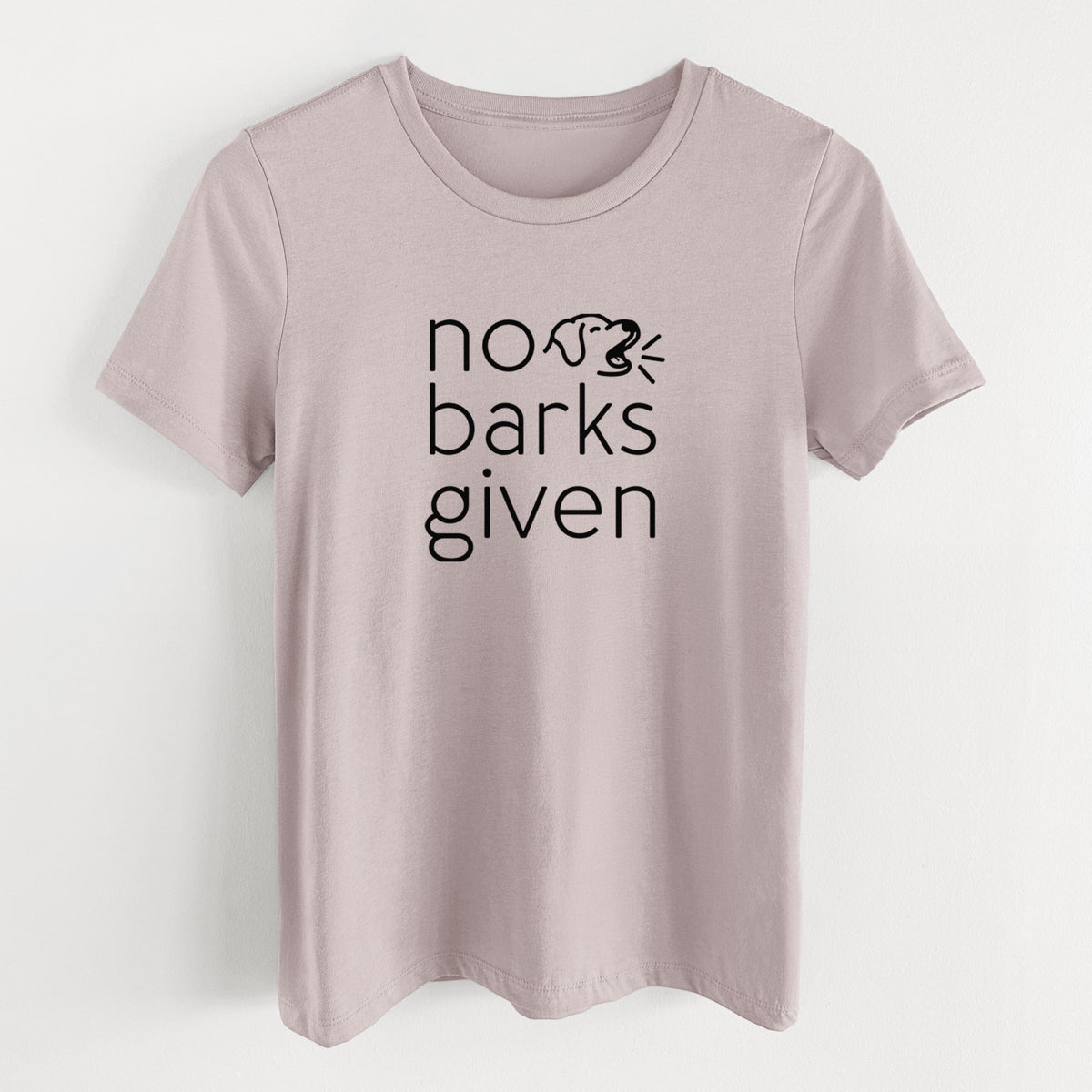 No Barks Given - Women's Lightweight Relaxed Fit 100% Cotton Crewneck